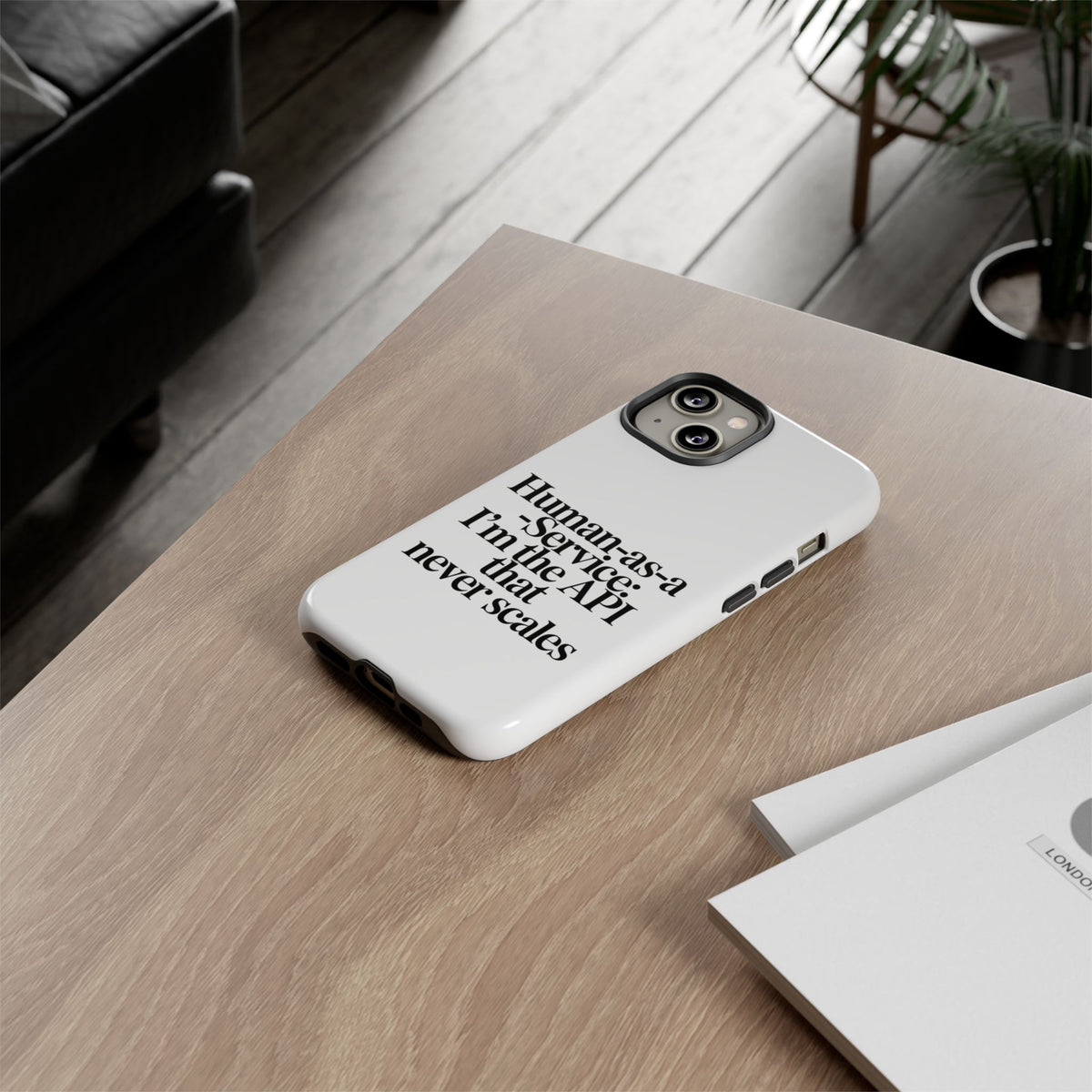 Human as a Service, The API That Never Scales Phone Case