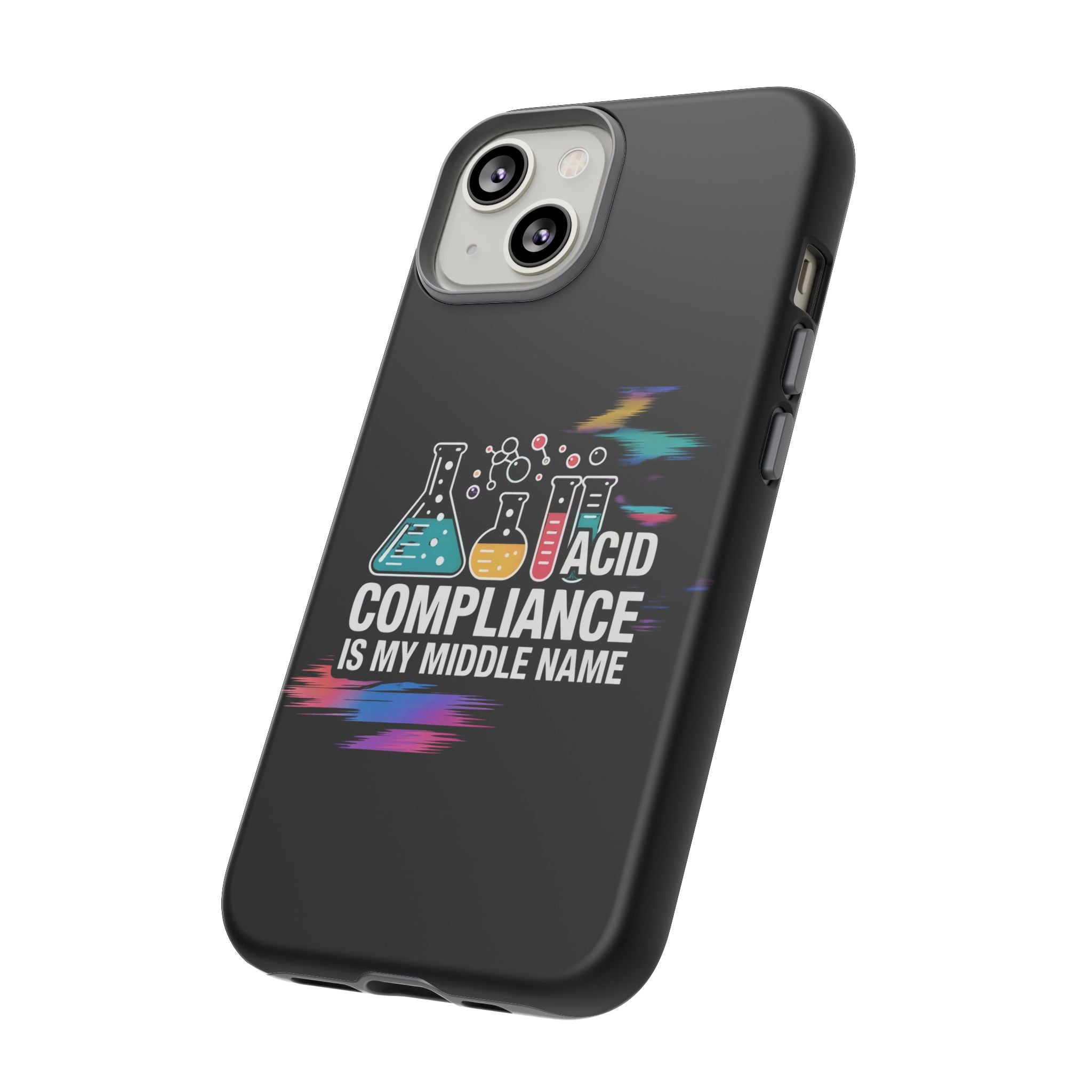 ACID Compliance Is My Middle Name- Impact-Resistant Phone Case