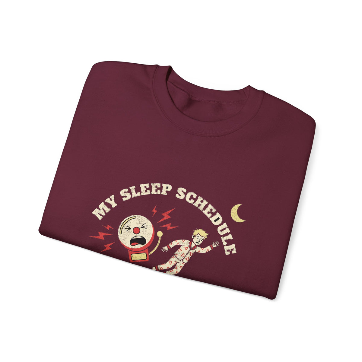 My Sleep Schedule Is Event-Driven Sweatshirt