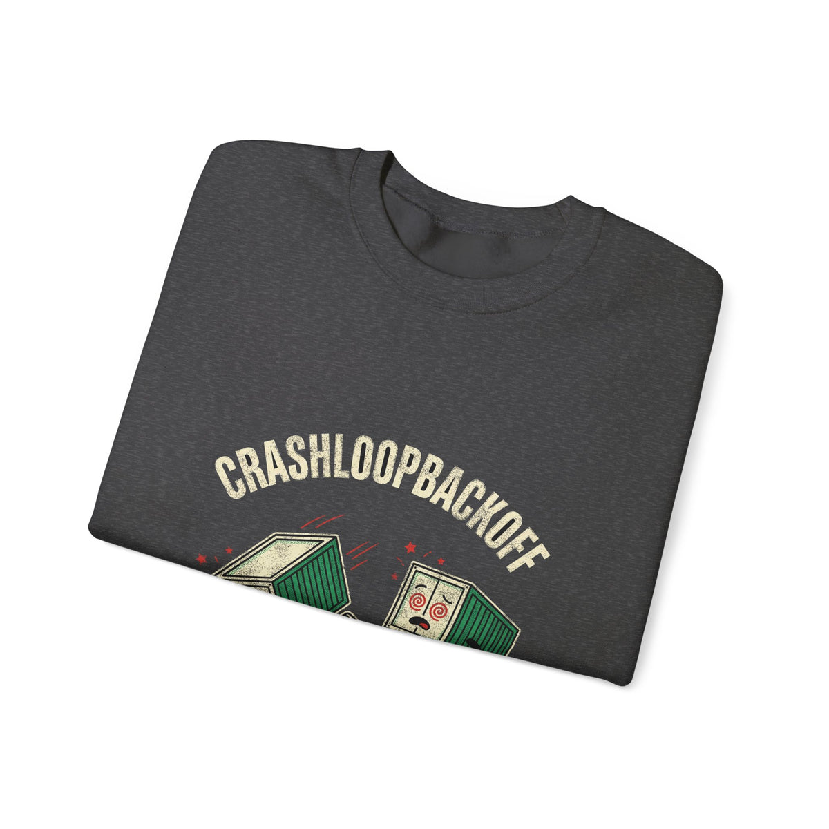 CrashLoopBackOff Restarted 47 Times Sweatshirt