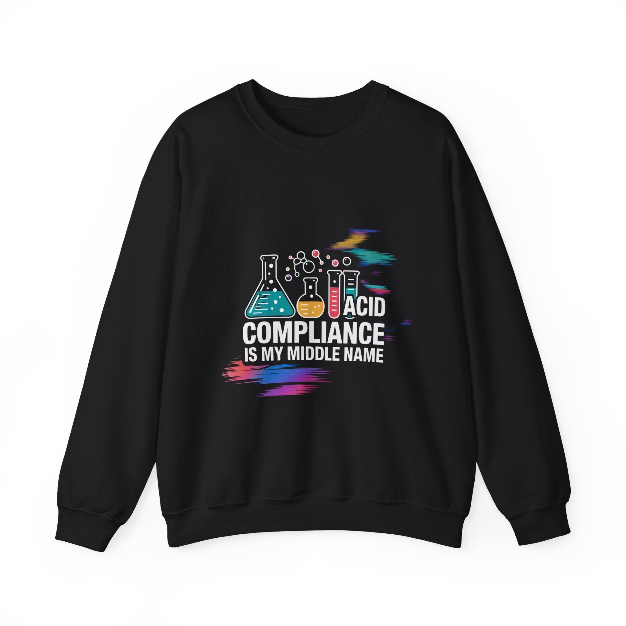 The ACID Compliance Is My Middle Name - Sweatshirt is an eco-friendly black cotton sweatshirt featuring colorful lab flasks, test tubes, and the phrase "Acid Compliance is My Middle Name" on the front.