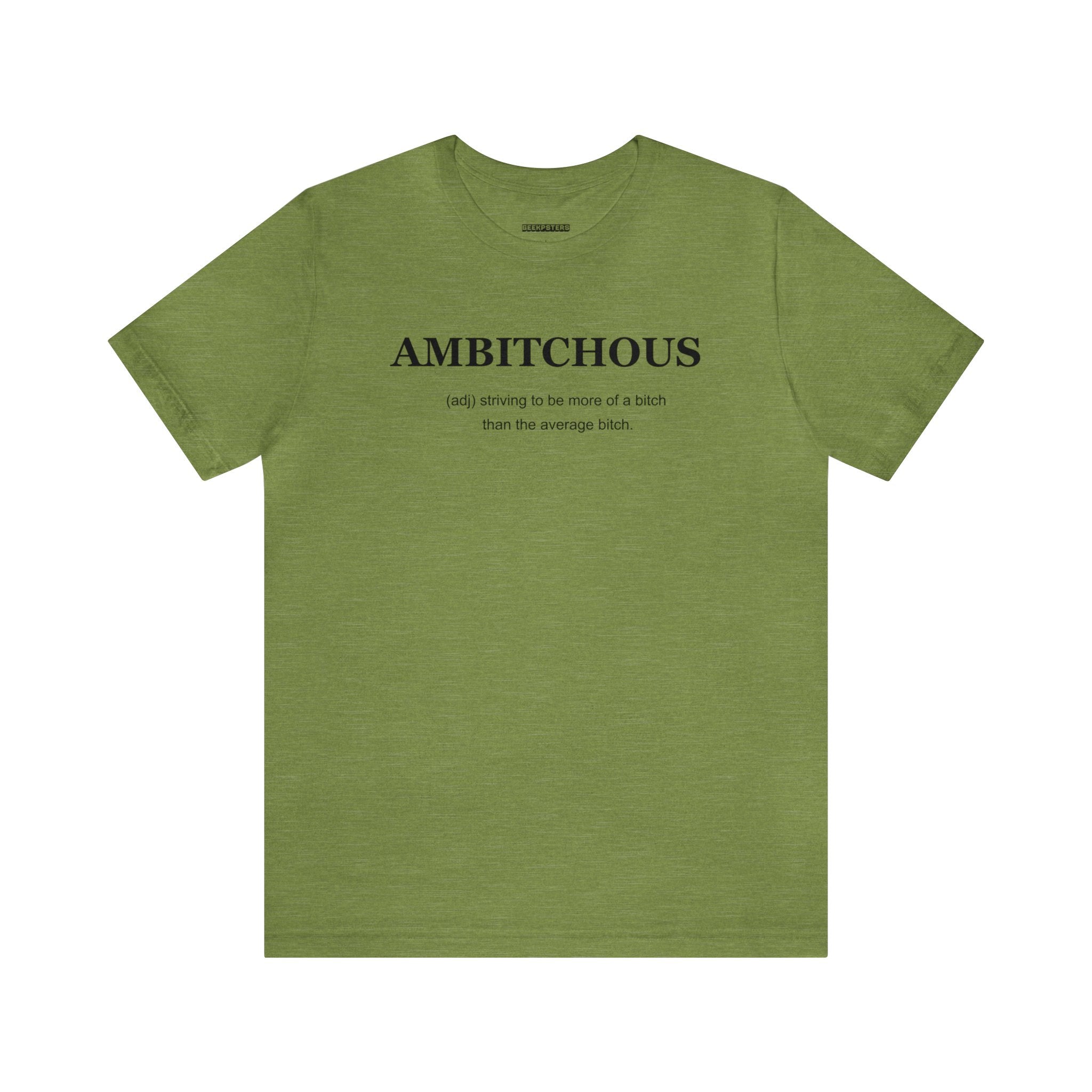 A green Ambitchious T-Shirt.