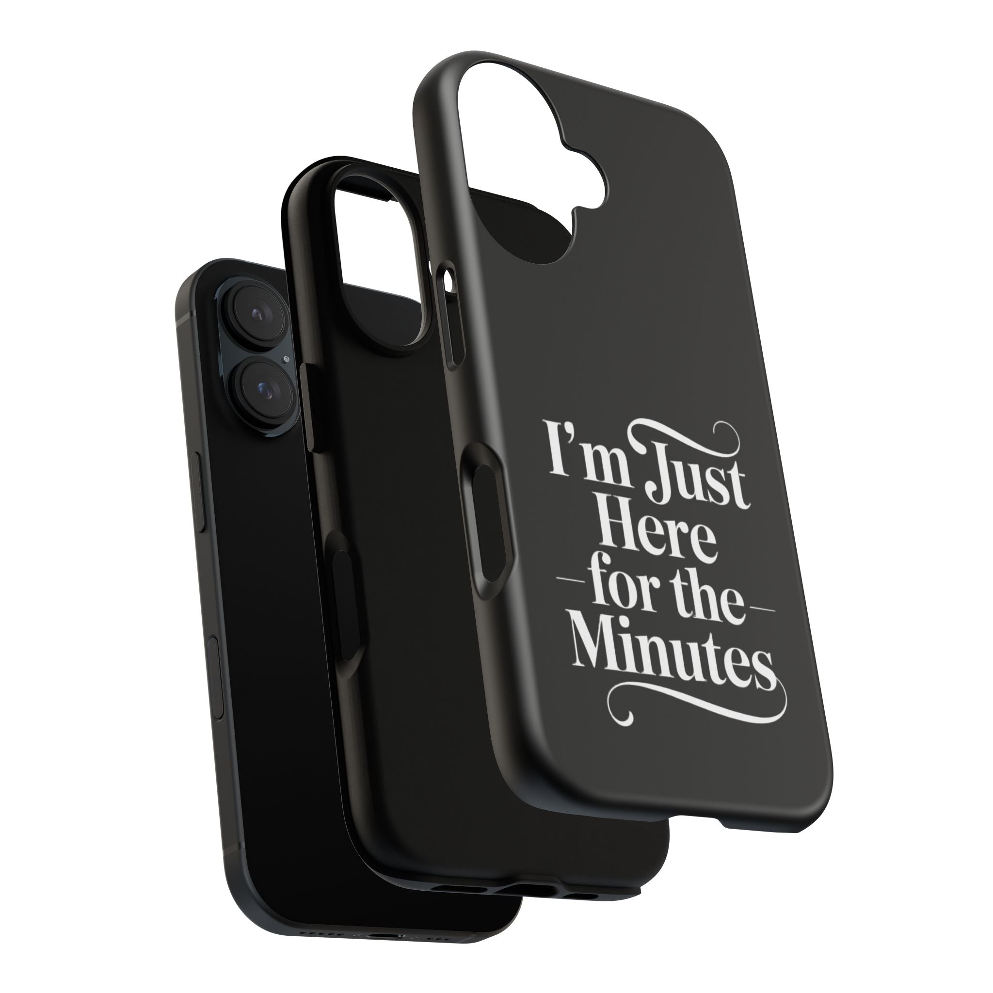 I'm just here for the minutes - Impact-Resistant Phone Case