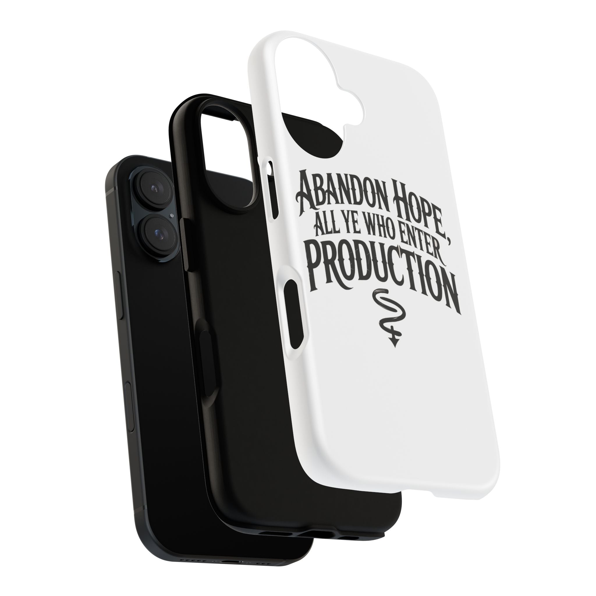 Abandon hope all ye who enter production- Impact-Resistant Phone Case