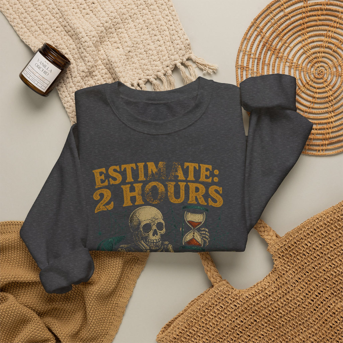 Estimate 2 Hours, Actual 2 Sprints Sweatshirt
