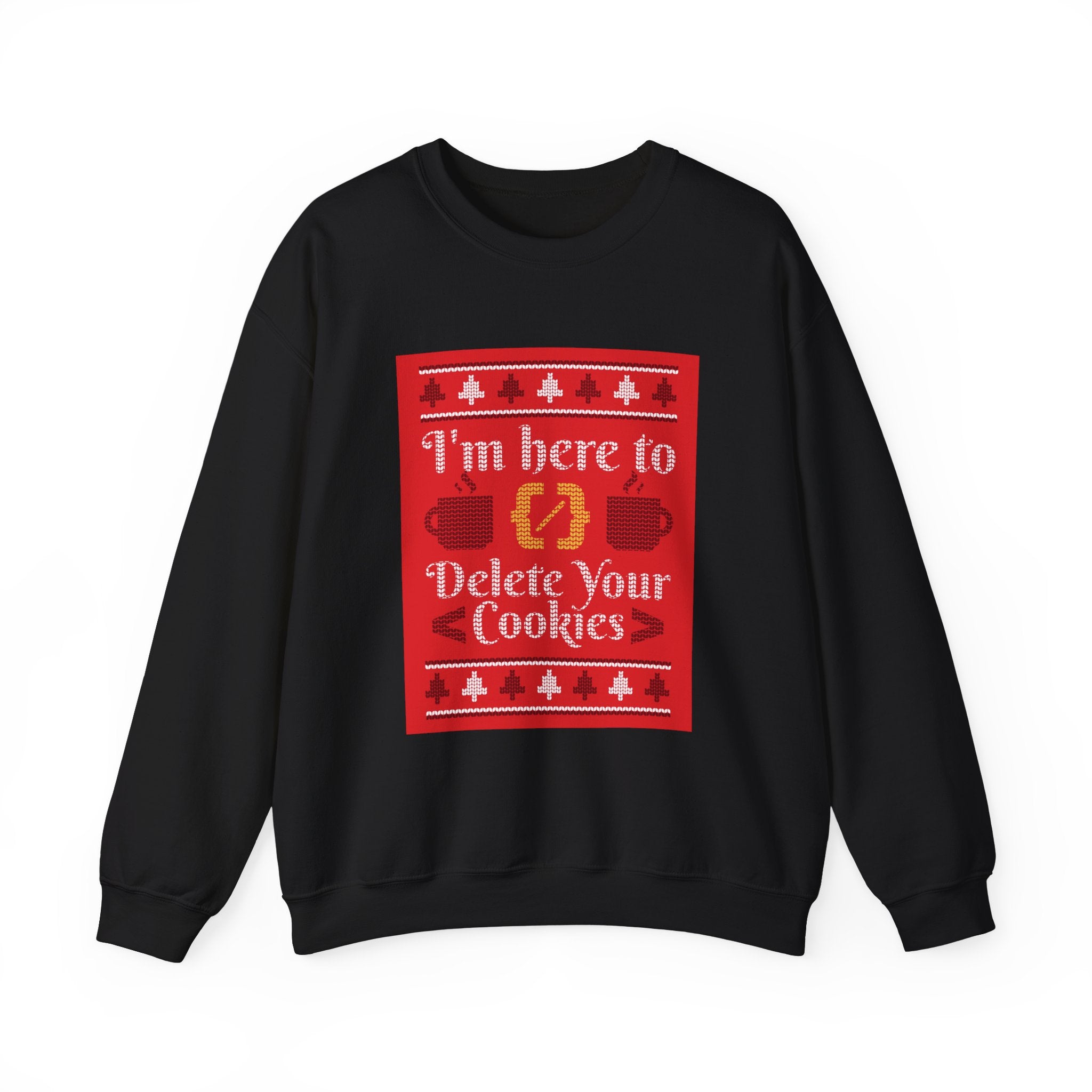 Delete Cookies Ugly Sweater -  Sweatshirt