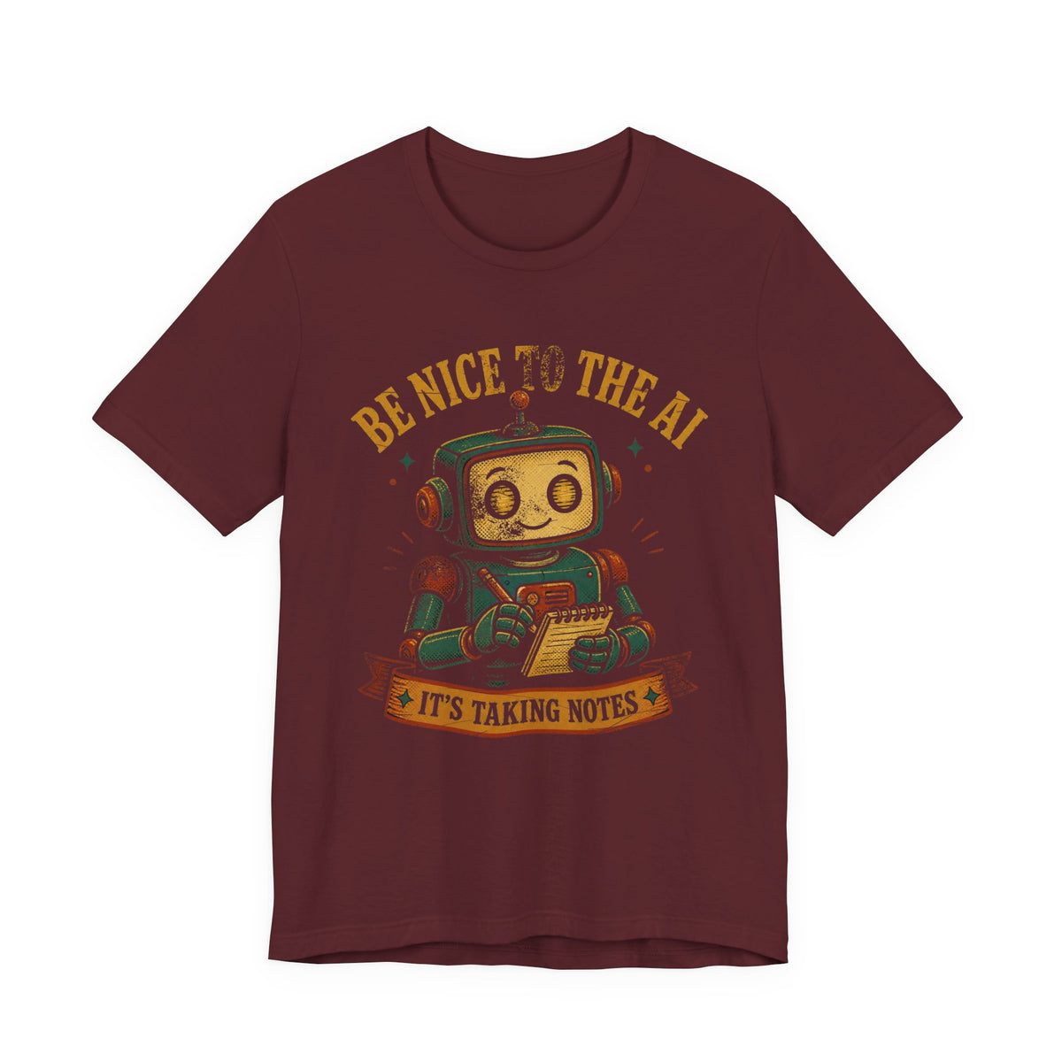Be Nice to the AI, It's Taking Notes T-Shirt