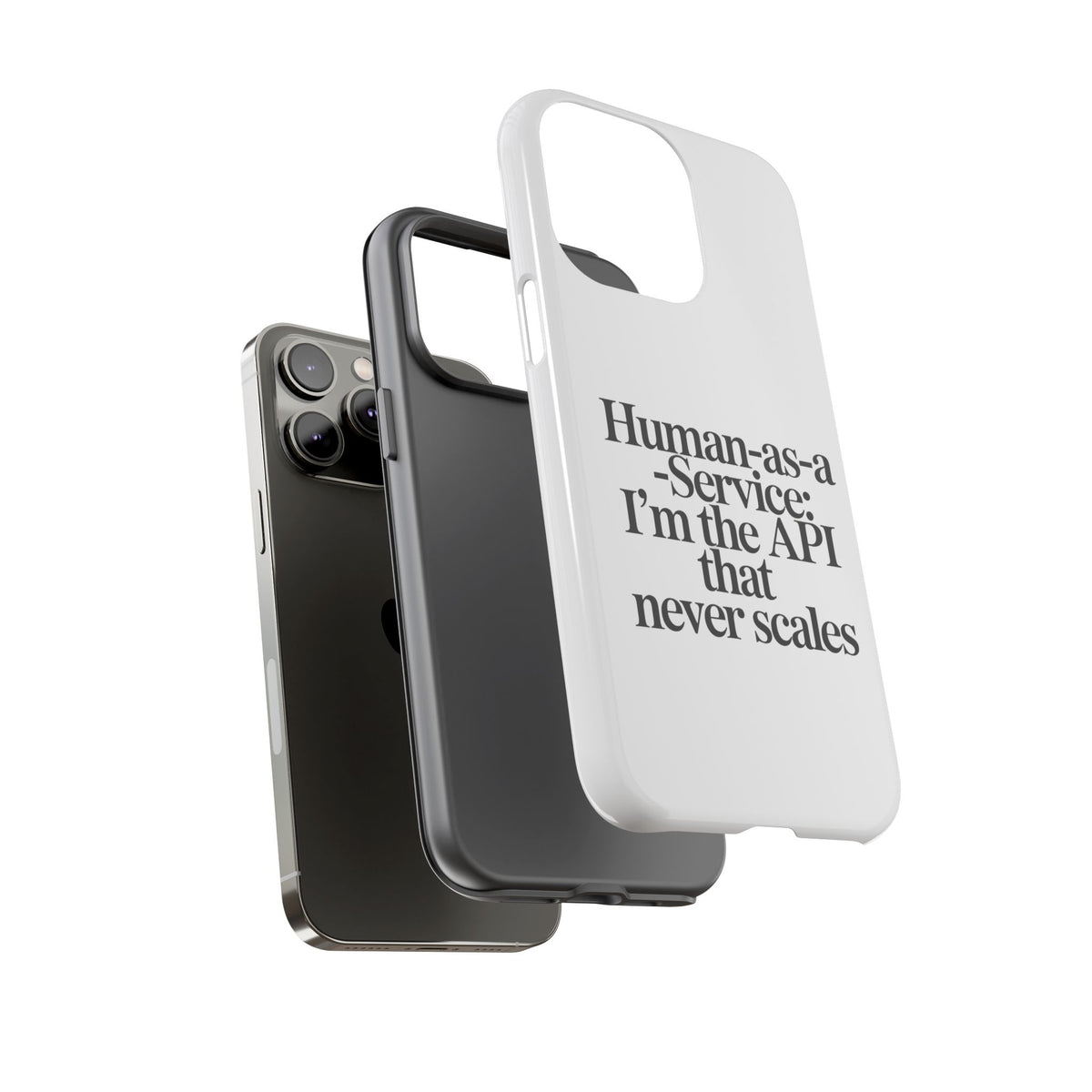 Human as a Service, The API That Never Scales Phone Case