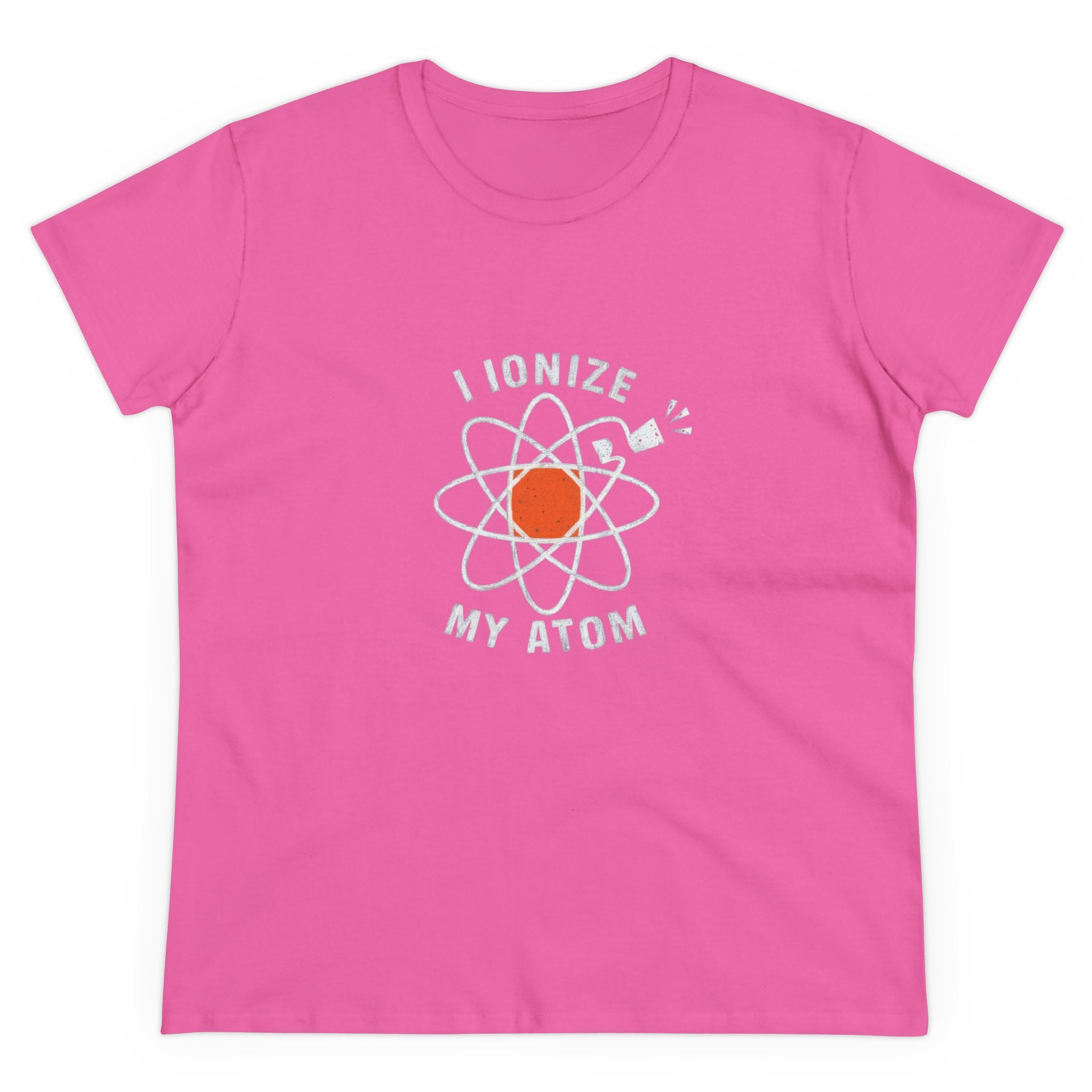 Ionize Off My Atom - Women's Tee