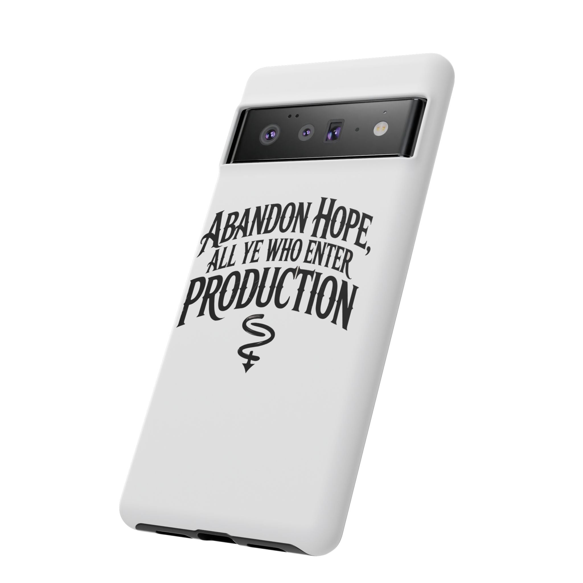 Abandon hope all ye who enter production- Impact-Resistant Phone Case