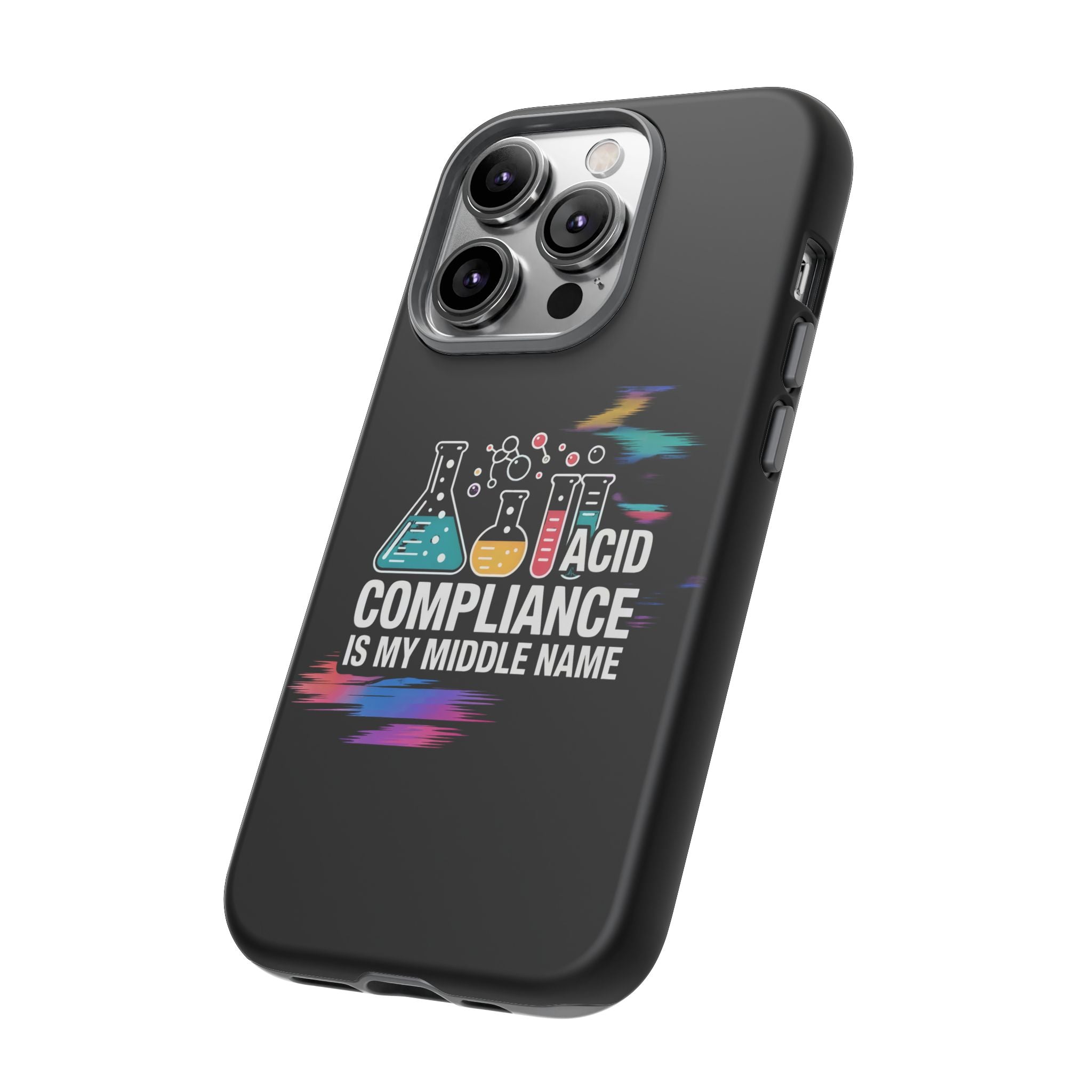ACID Compliance Is My Middle Name- Impact-Resistant Phone Case