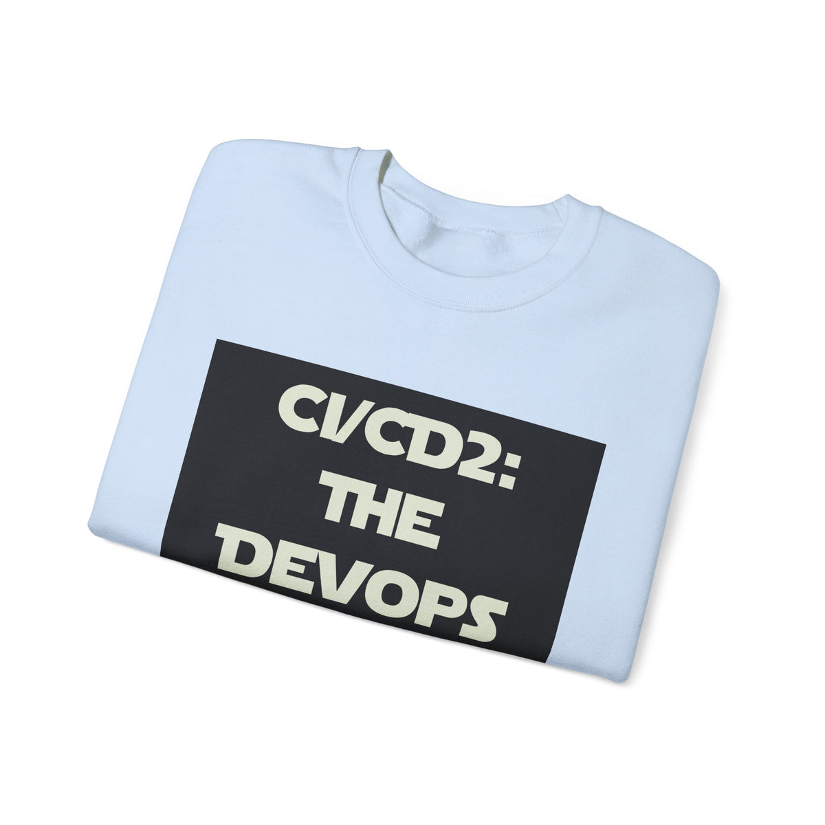 CI/CD 2: The DevOps Awakens Sweatshirt