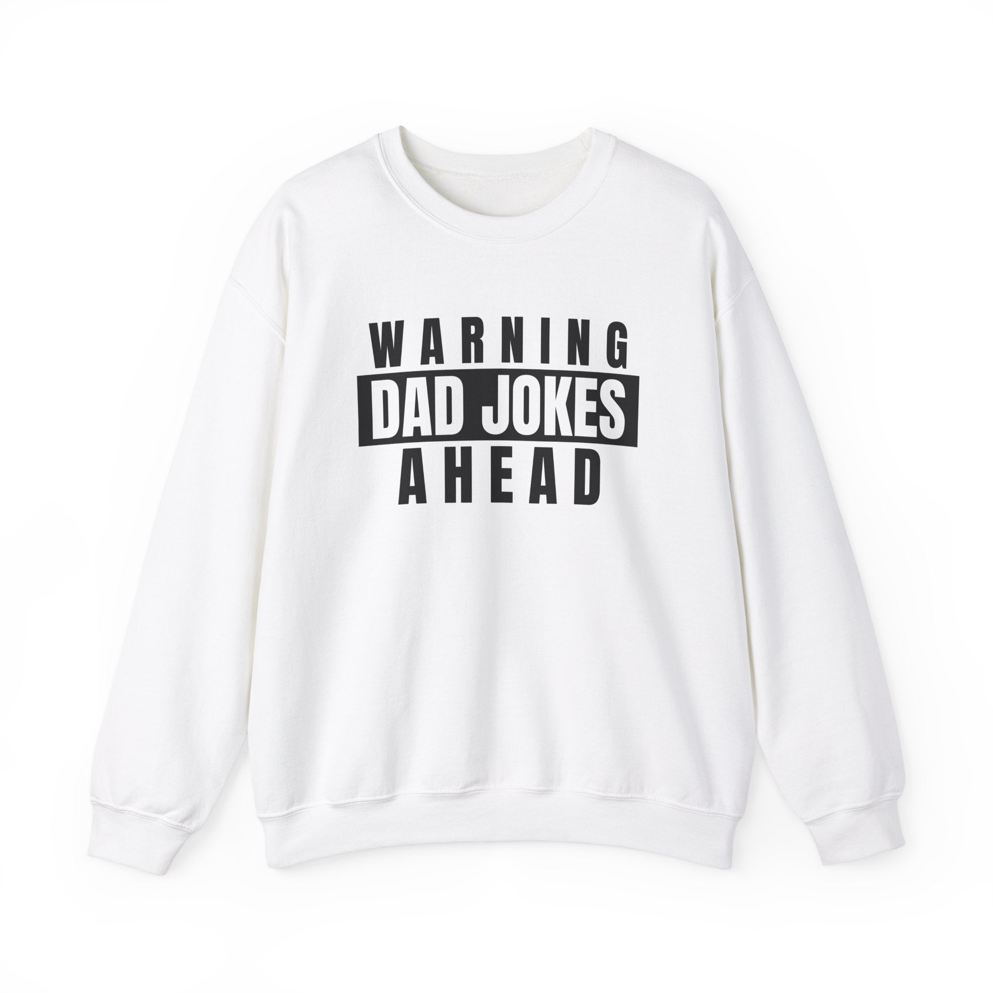 Warning Dad Joke Ahead -  Sweatshirt