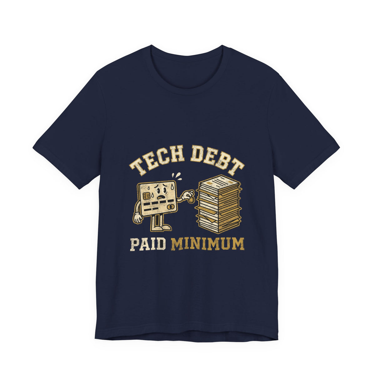Tech Debt Paid Minimum T-Shirt