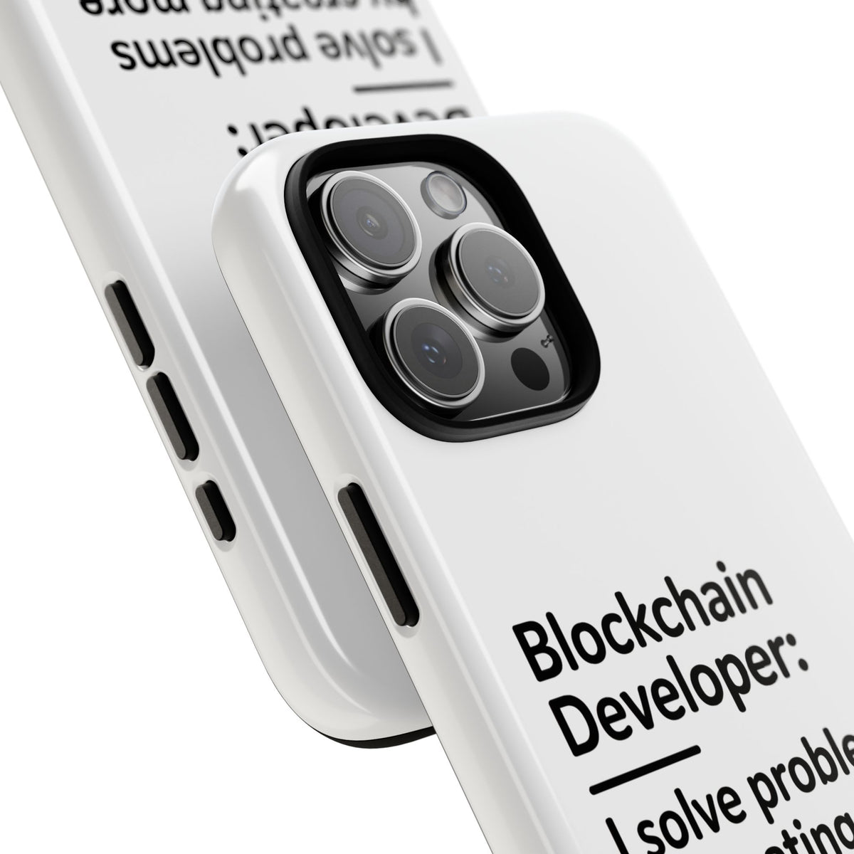 Blockchain Developer, I Solve Problems by Creating More Phone Case