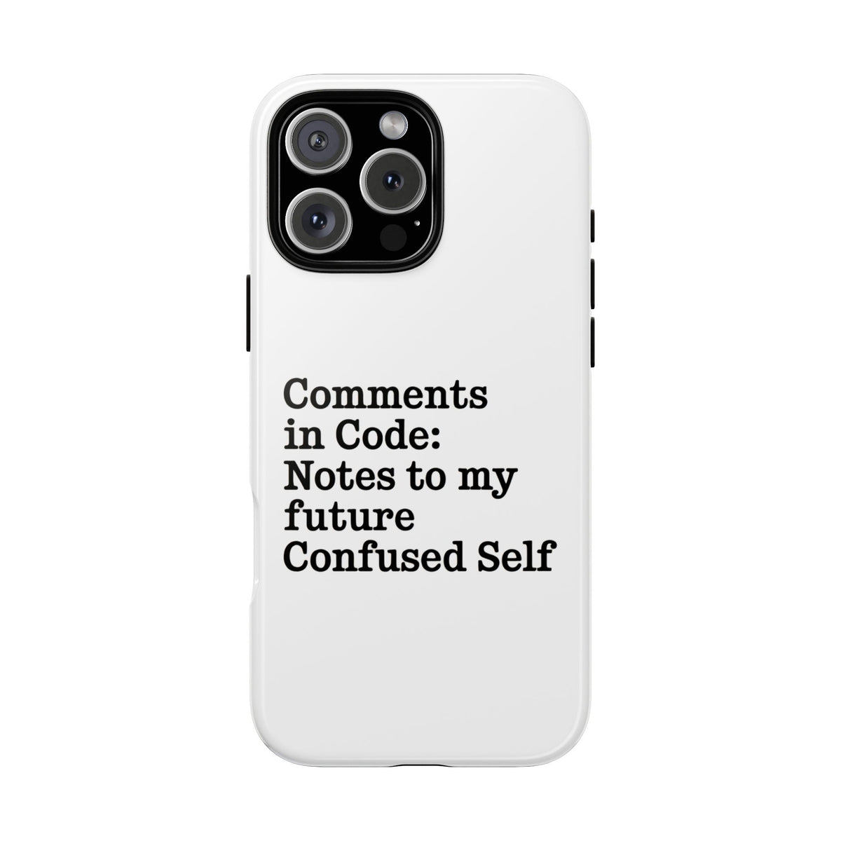 Comments in Code, Notes to My Future Confused Self Phone Case