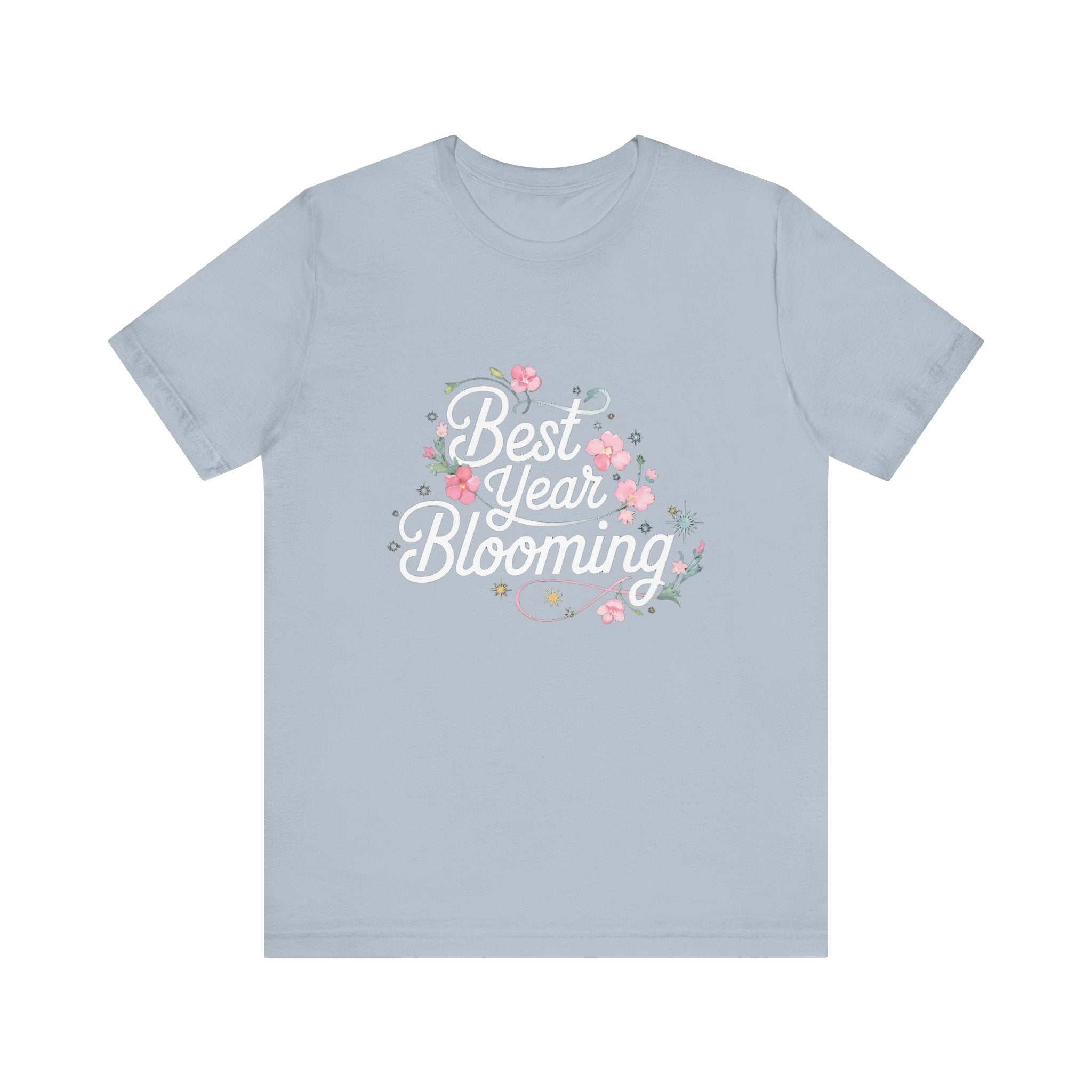 Best Year Blooming - T-Shirt