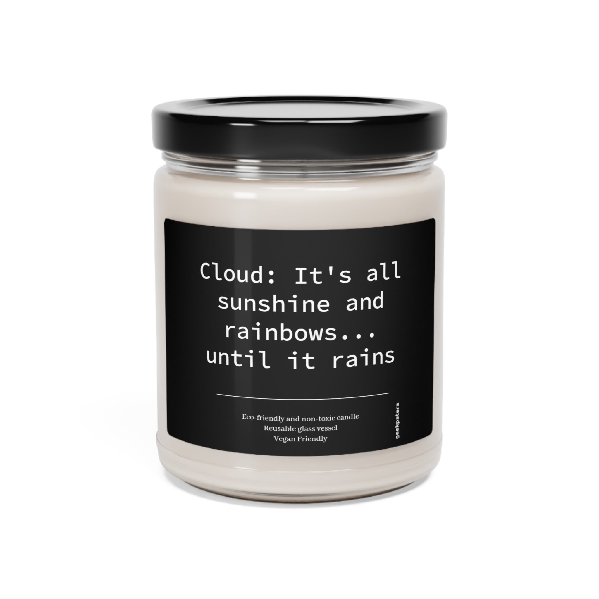 A candle jar made from a natural soy wax blend, with a label that reads "Cloud: Its All Sunshine and Rainbow..until its Rain" along with eco-friendly and vegan-friendly badges.