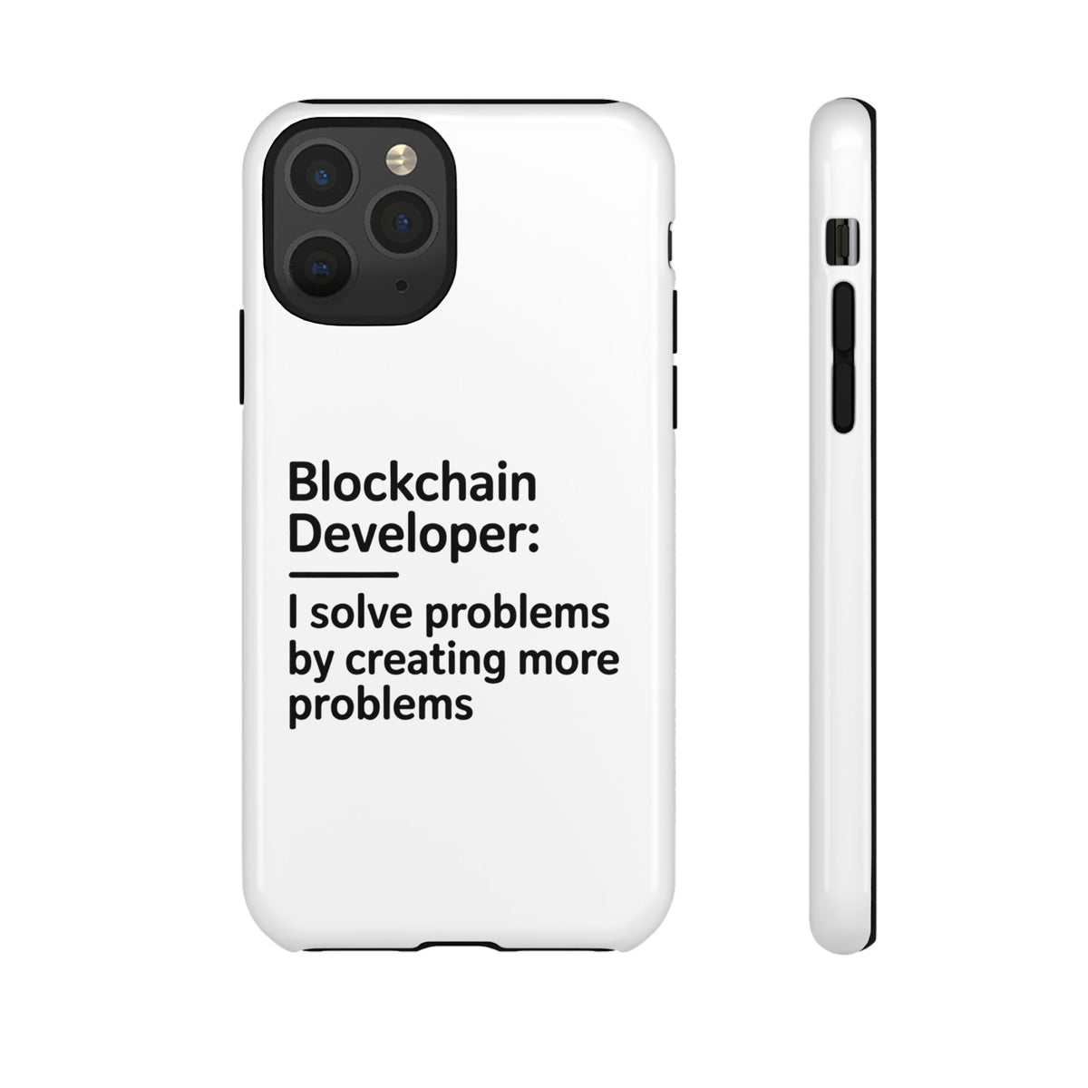 Blockchain Developer, I Solve Problems by Creating More Phone Case