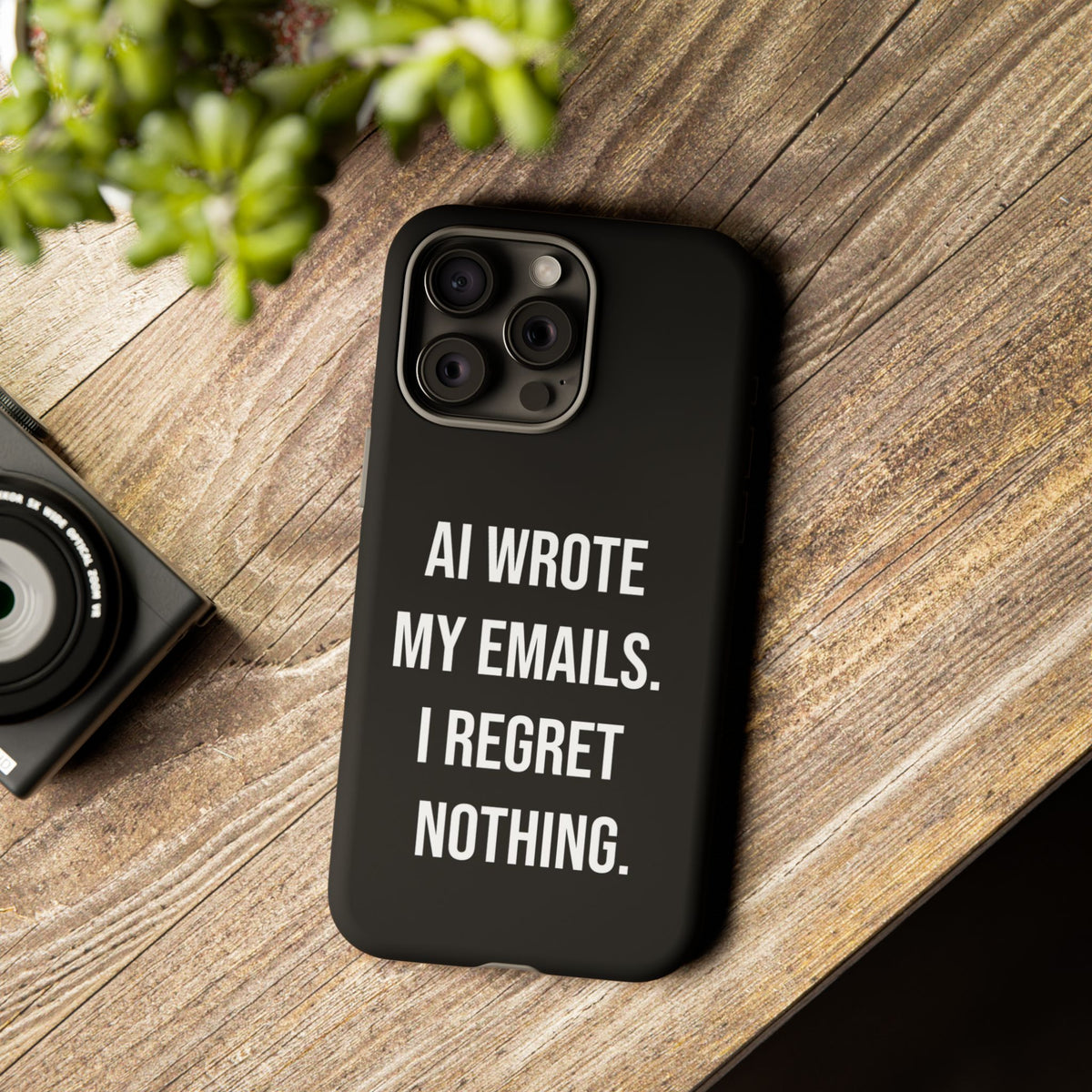 AI Wrote My Emails, I Regret Nothing Phone Case