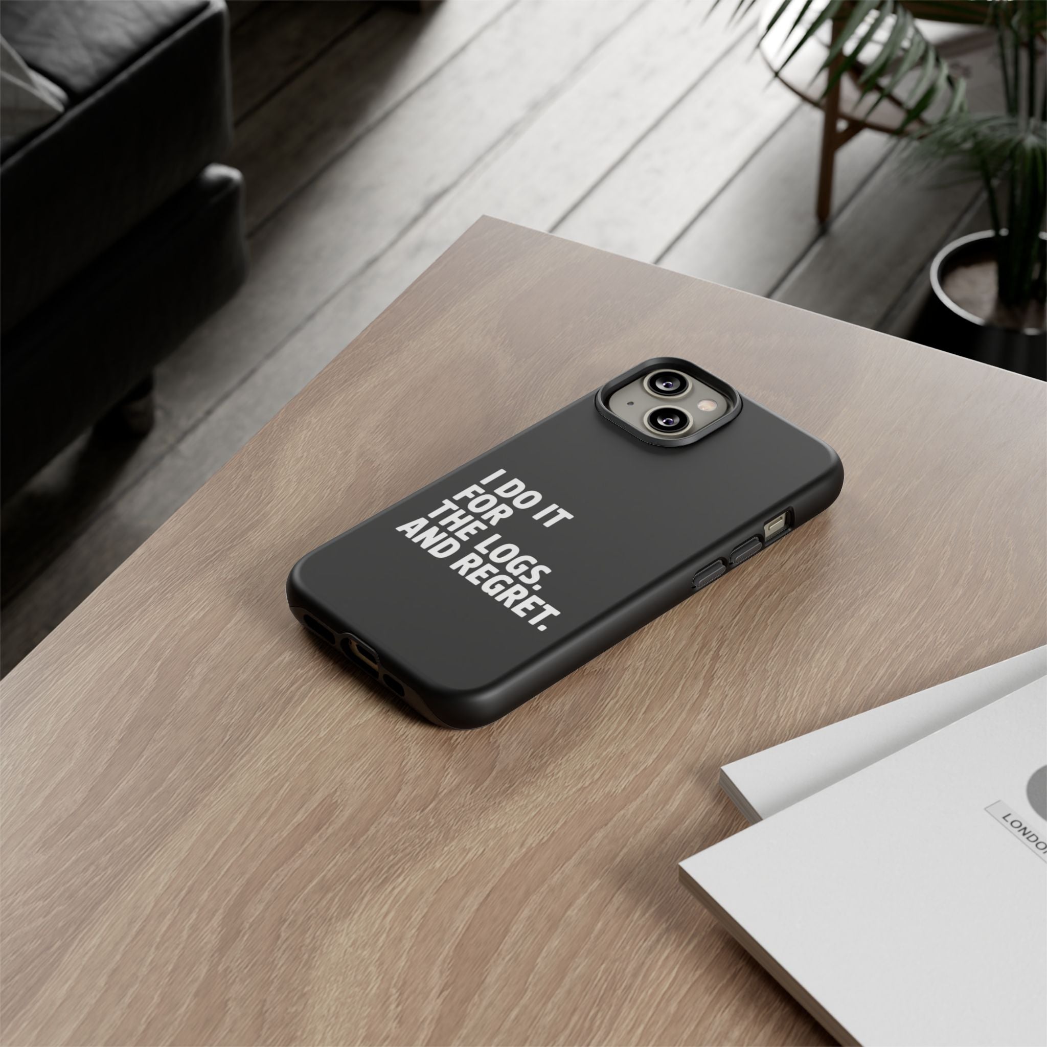 I DO IT FOR THE LOGS White- Impact-Resistant Phone Case