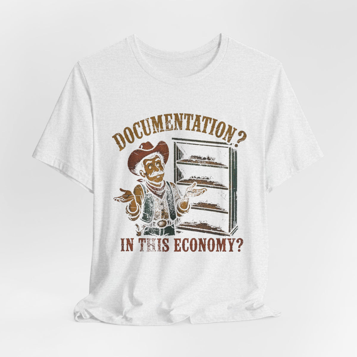 Documentation? In This Economy? T-Shirt