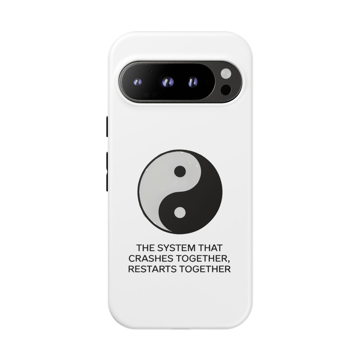 The System That Crashes Together, Restarts Together Phone Case