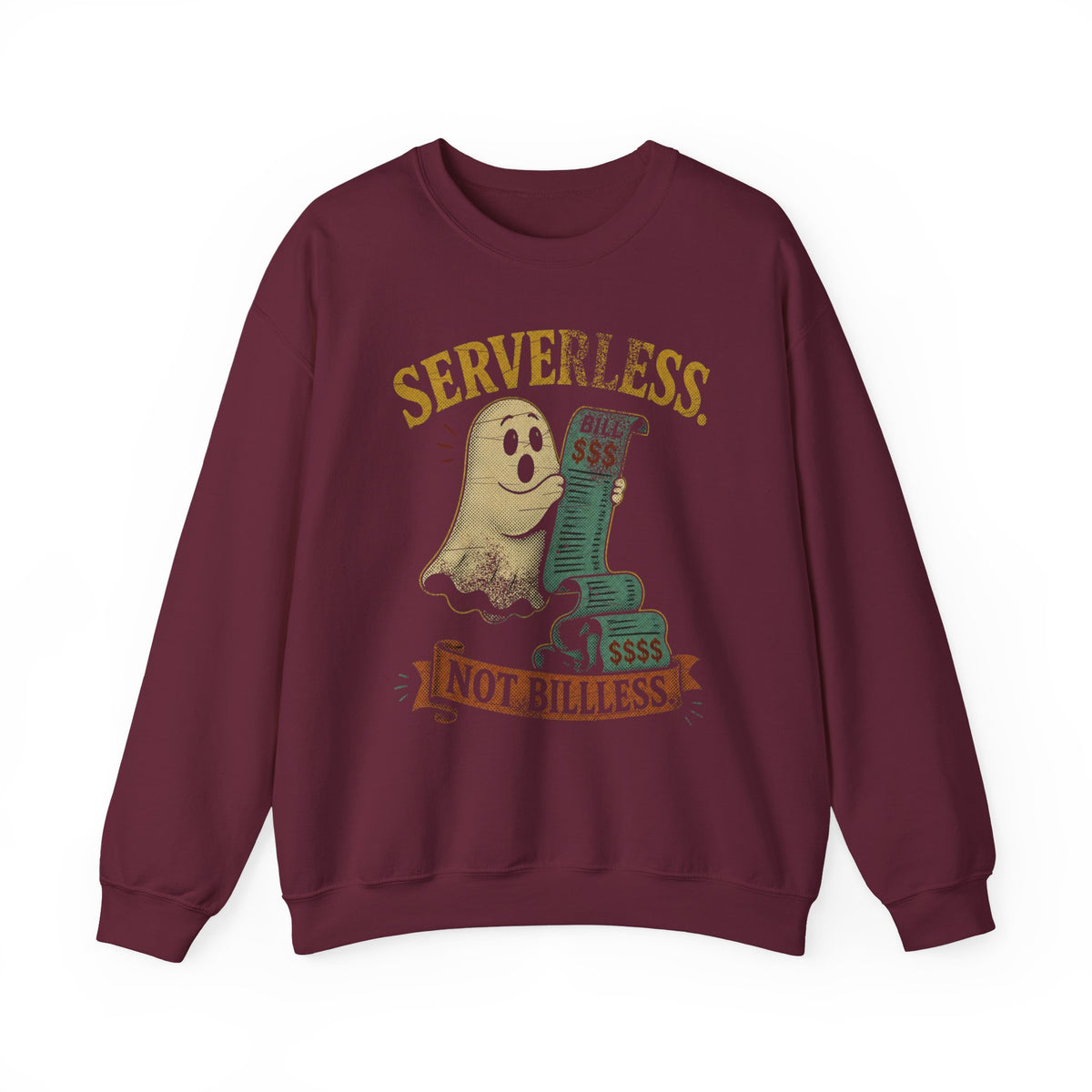 Serverless, Not Billless Sweatshirt
