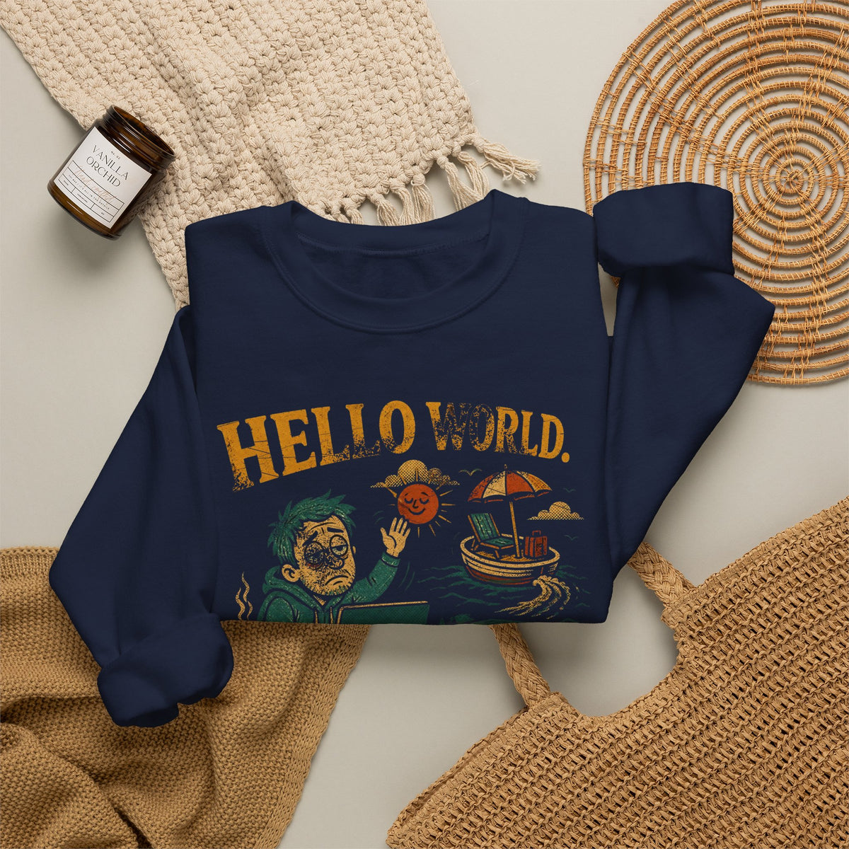 Hello World, Goodbye Weekend Sweatshirt