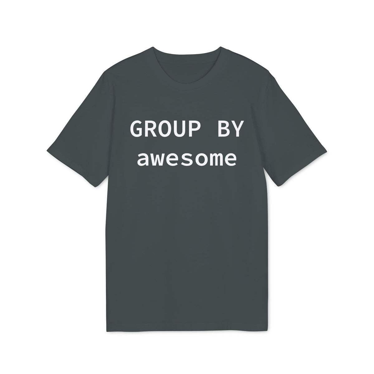 GROUP BY Awesome Organic Tee