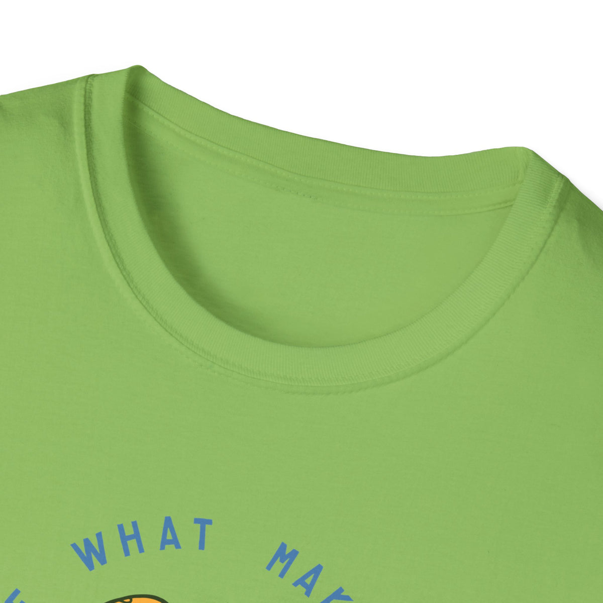 Close-up of "Do More of What Makes You Happy" text on lime green t-shirt hem, funny skater detail