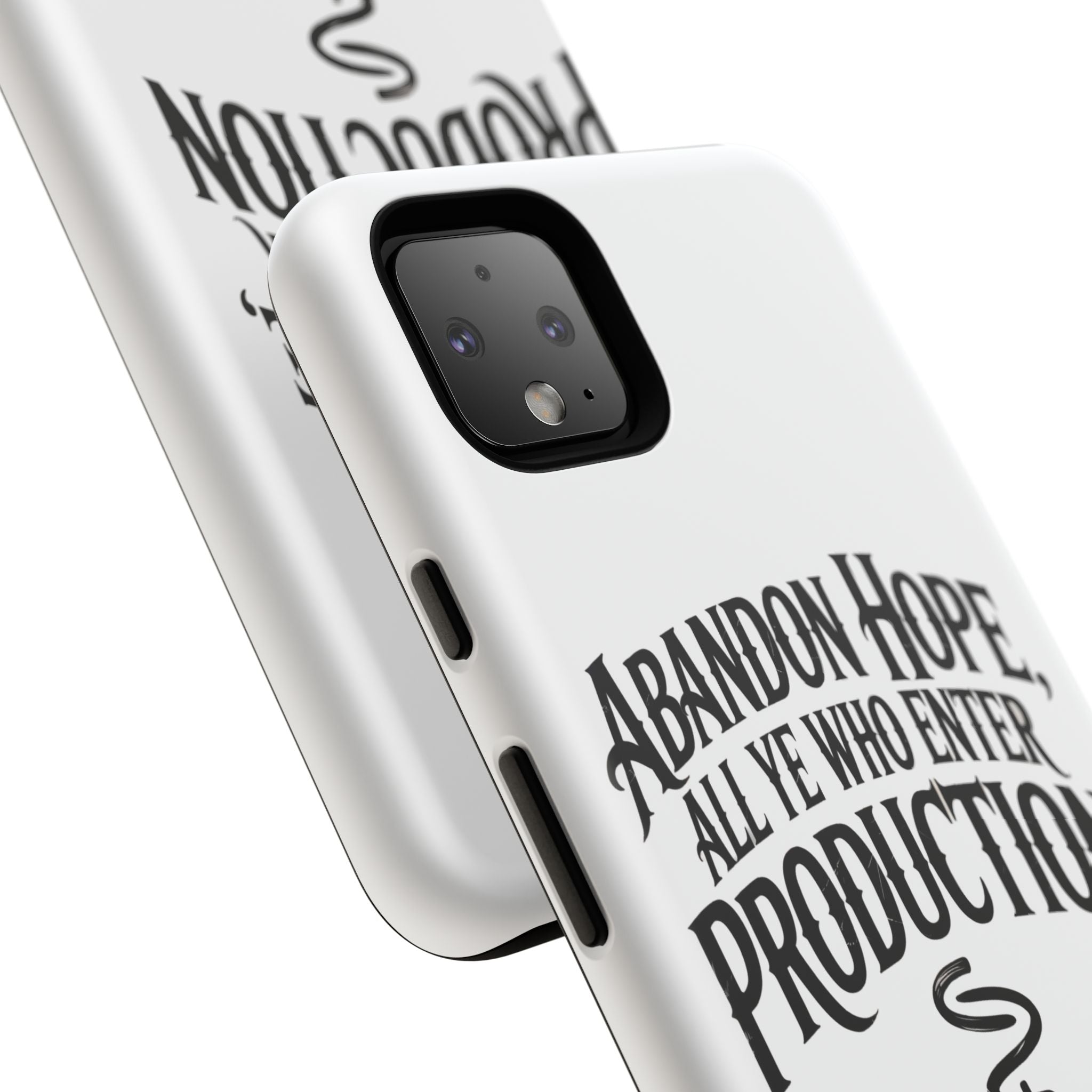 Abandon hope all ye who enter production- Impact-Resistant Phone Case