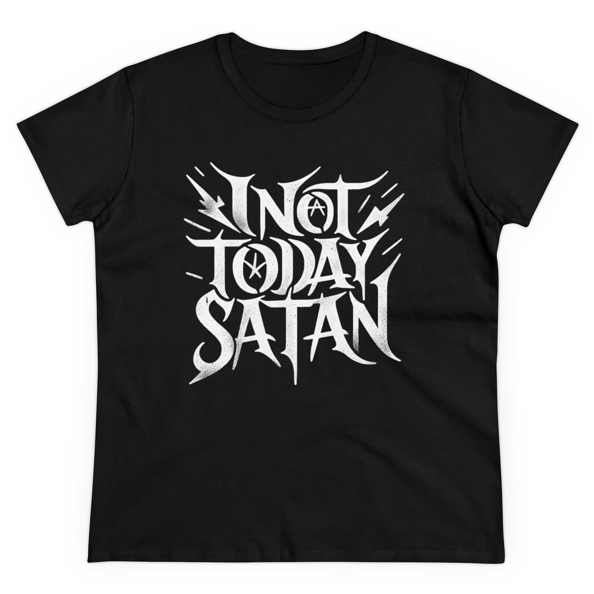 Not Today Satan - Women's Tee: Black t-shirt crafted from pre-shrunk cotton, featuring the words "Not Today Satan" printed in stylized white text on the front.