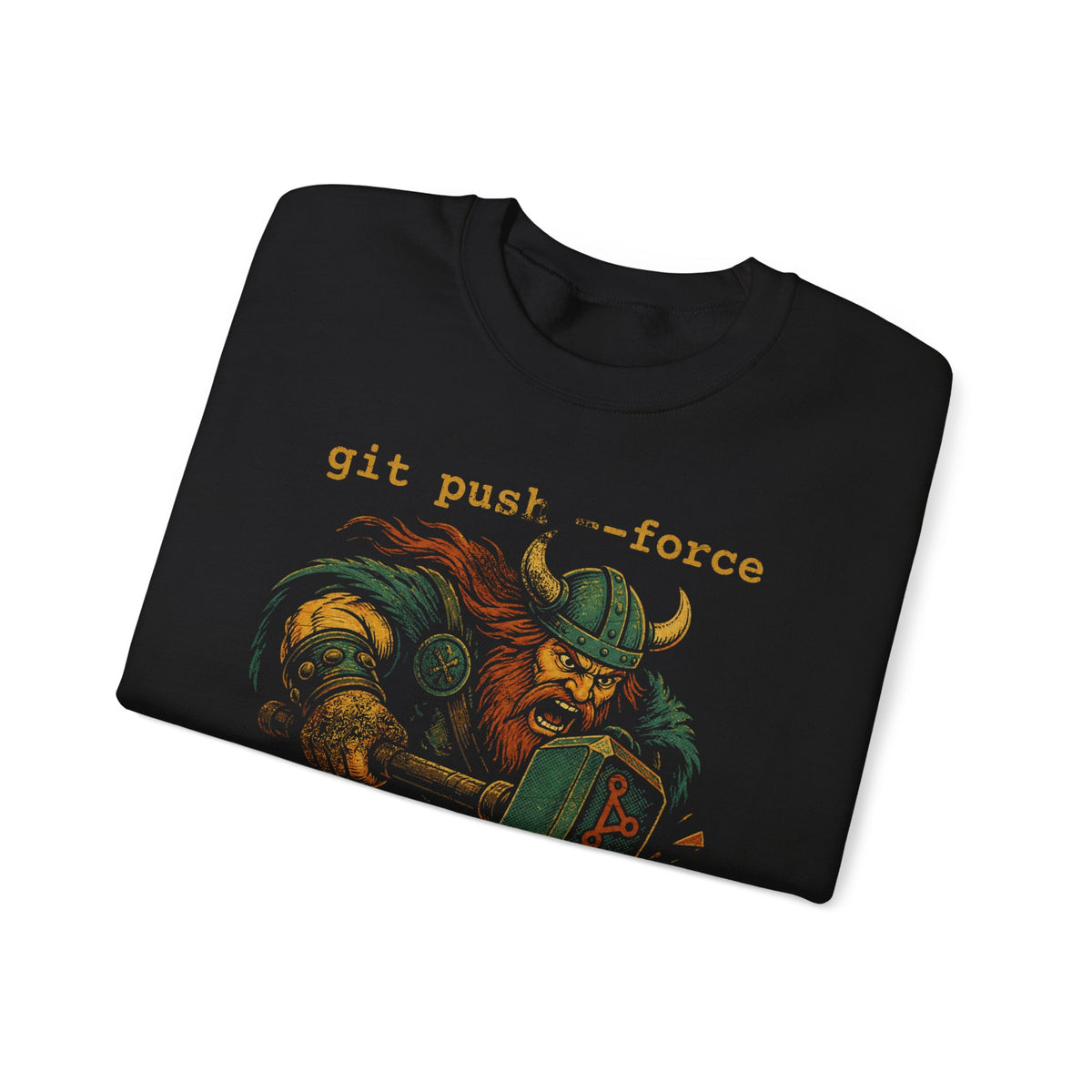 git push --force, I Choose Violence Sweatshirt