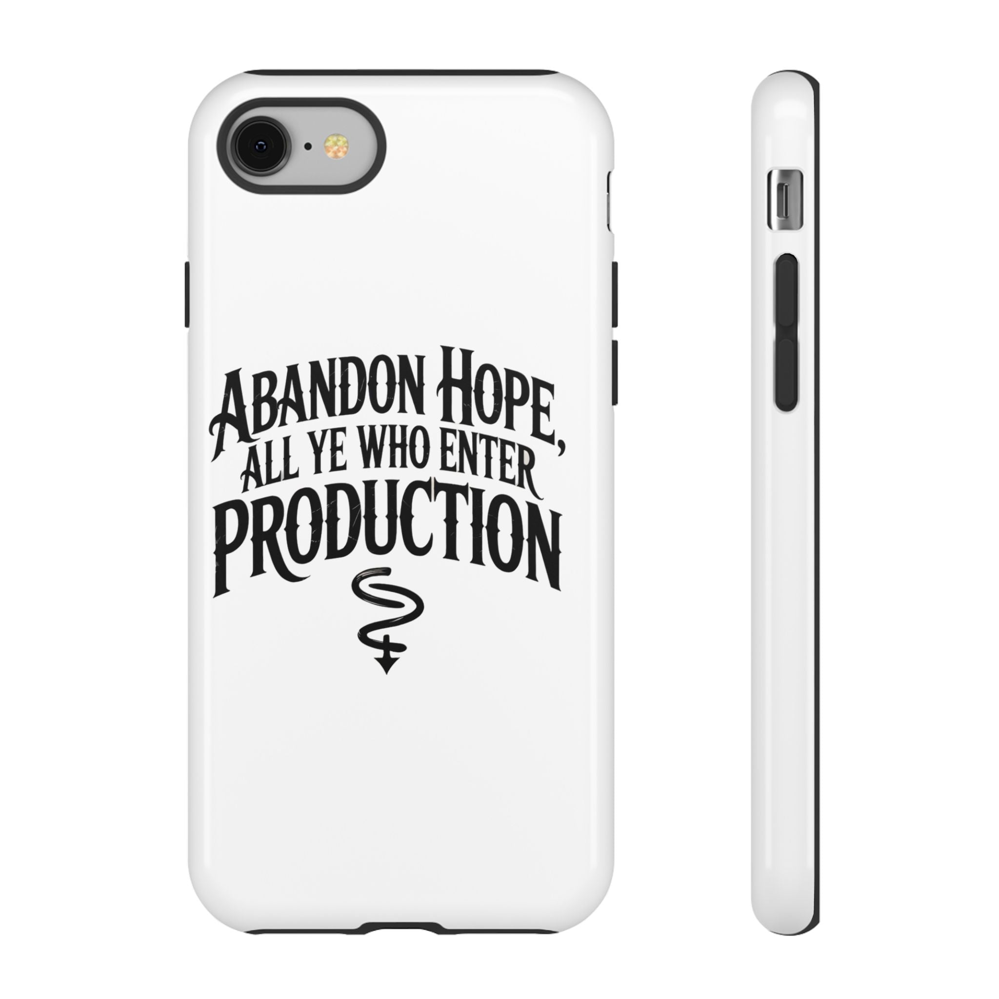 Abandon hope all ye who enter production- Impact-Resistant Phone Case