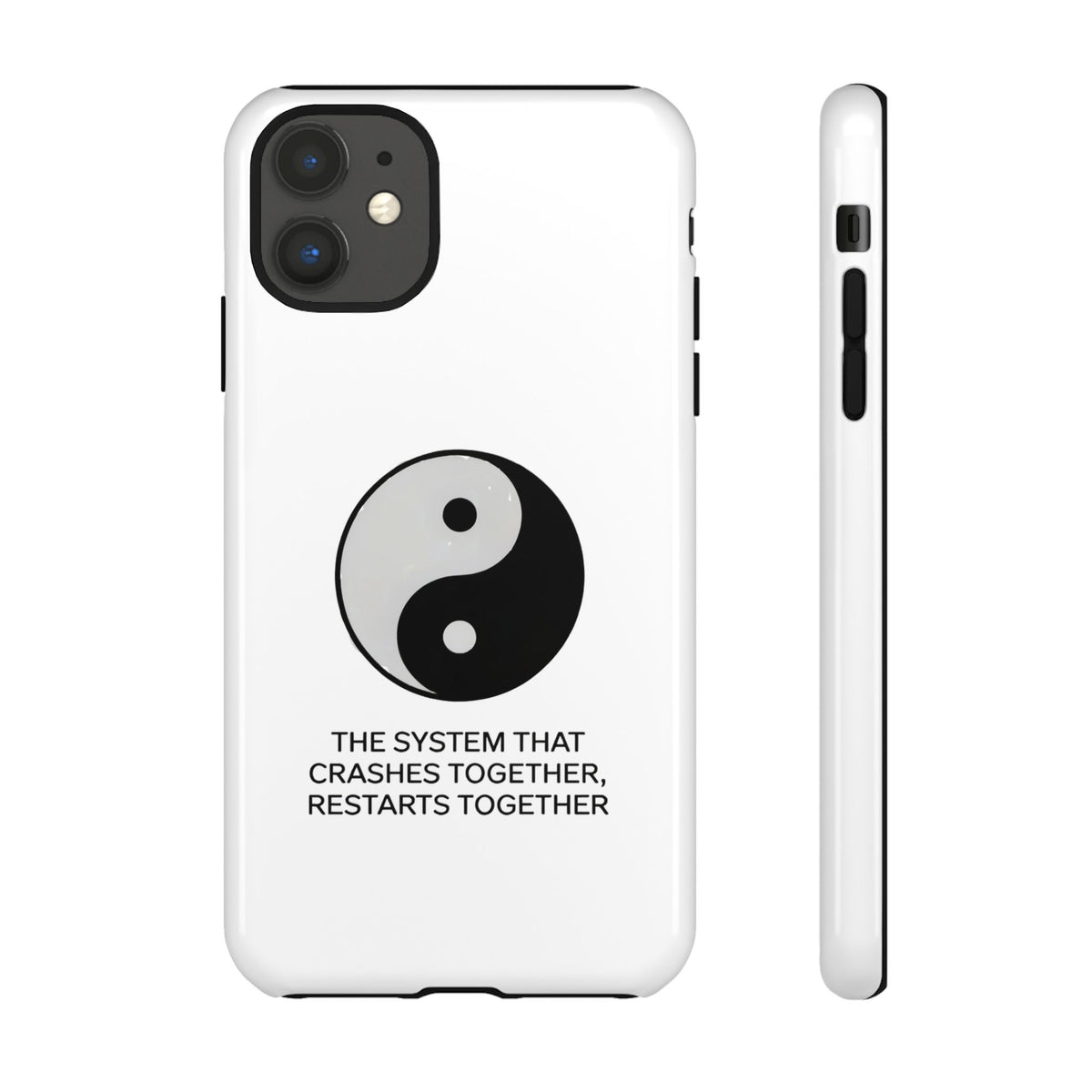 The System That Crashes Together, Restarts Together Phone Case