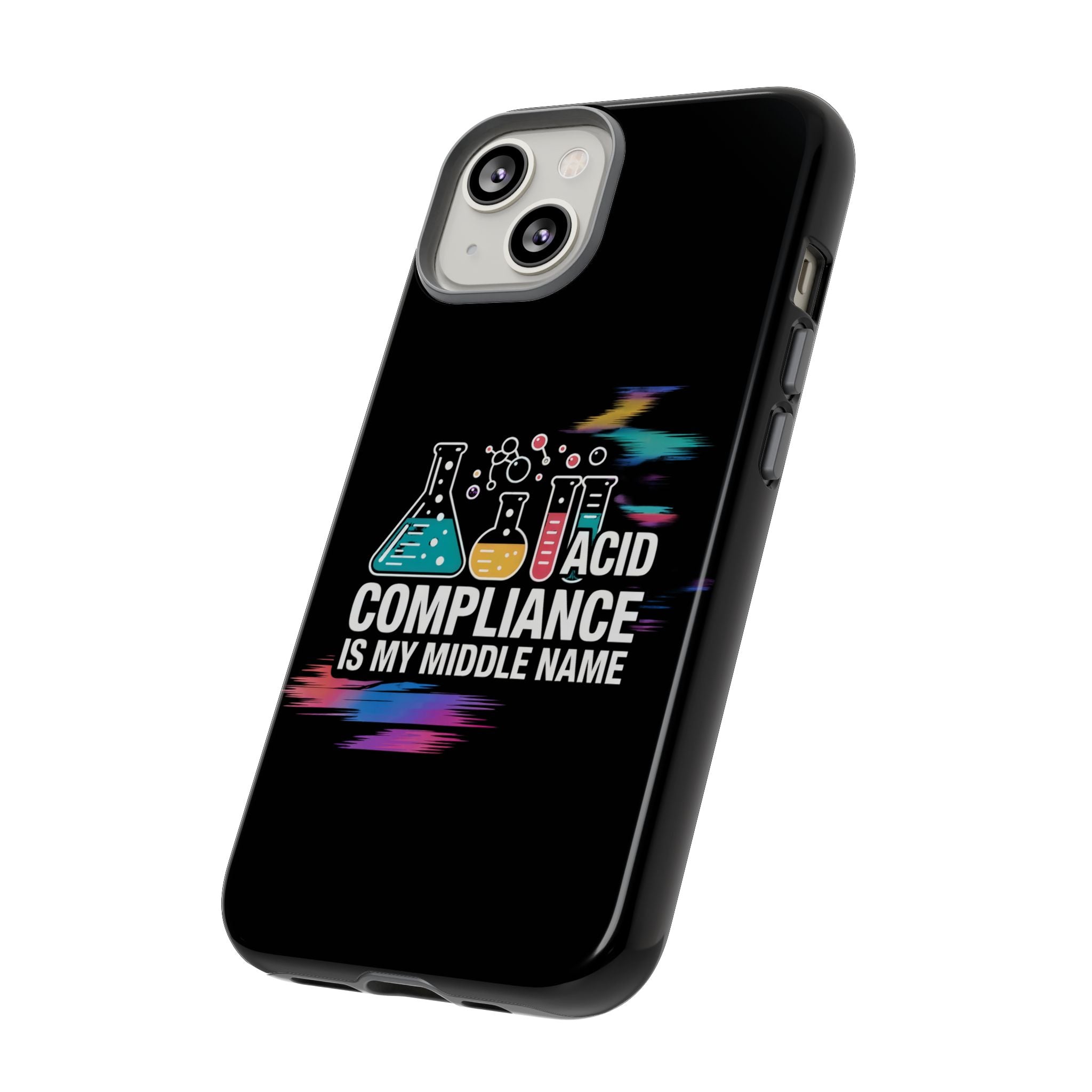 ACID Compliance Is My Middle Name- Impact-Resistant Phone Case