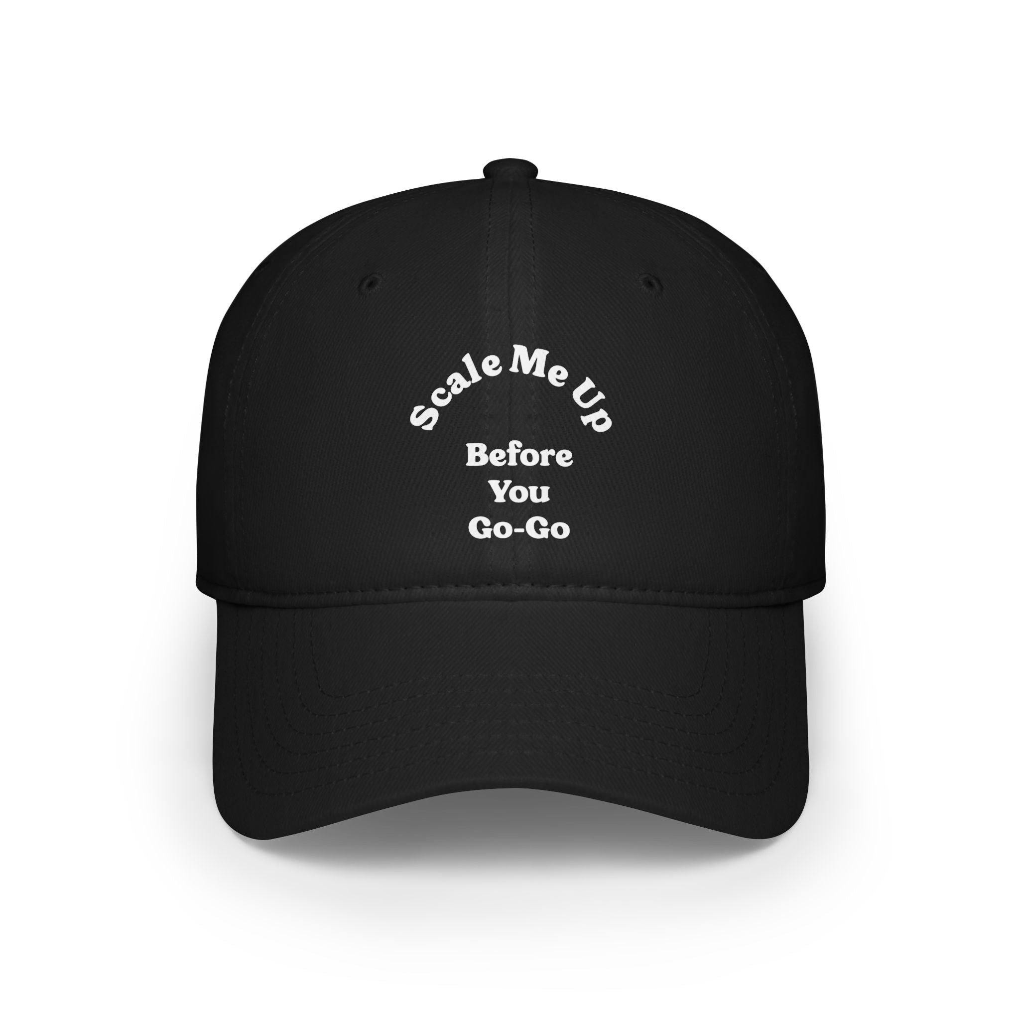 The Scale Me Up Before You Go Go hat is available in black and displays the fun phrase "Scale Me Up Before You Go-Go" in white on the front, made from robust fabric for extended durability.