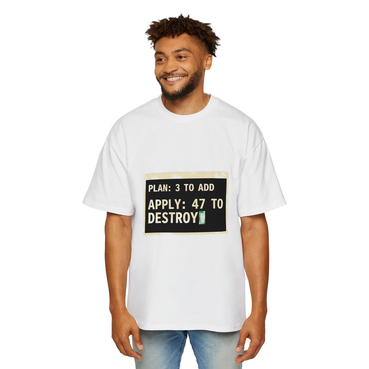 Plan 3 to Add, Apply 47 to Destroy Oversized Tee
