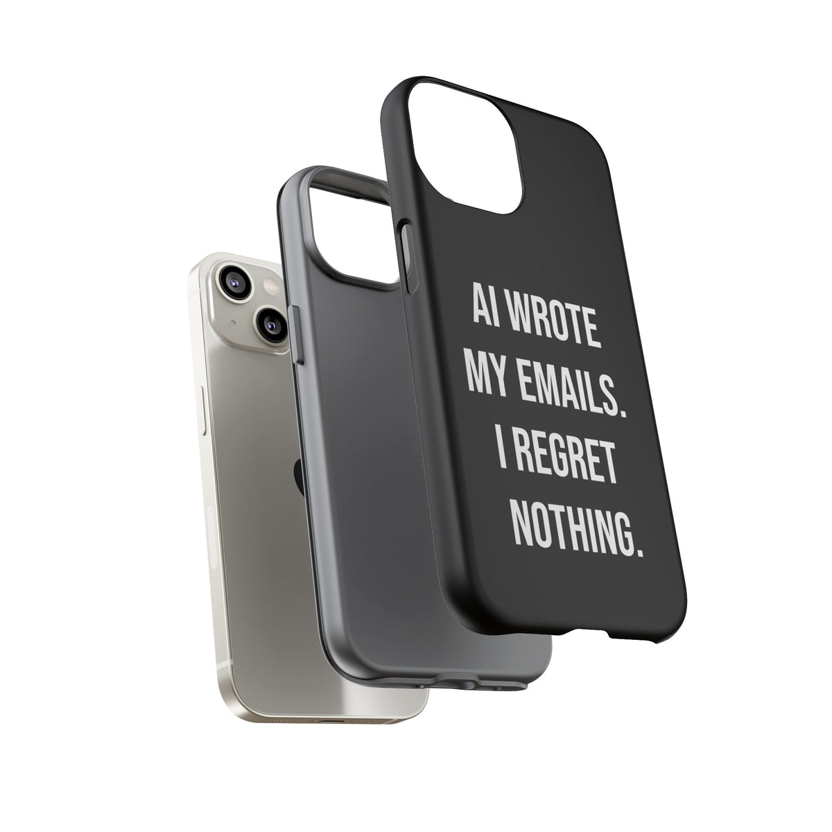 AI Wrote My Emails, I Regret Nothing Phone Case