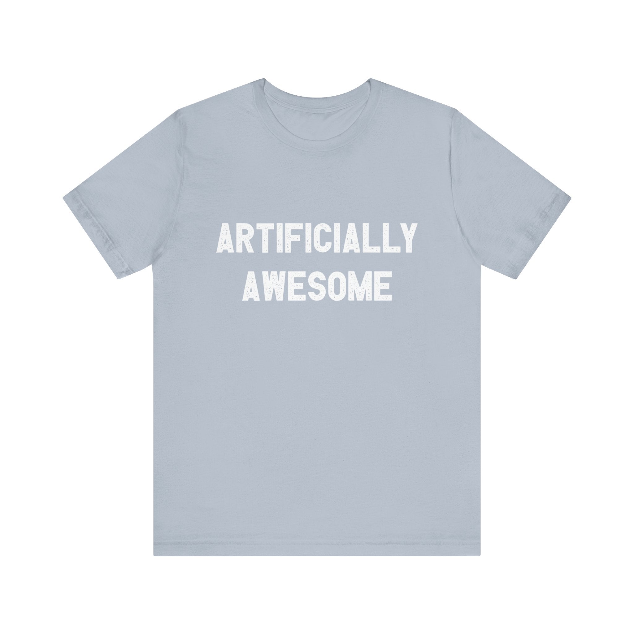 Artificially Awesome - T-Shirt