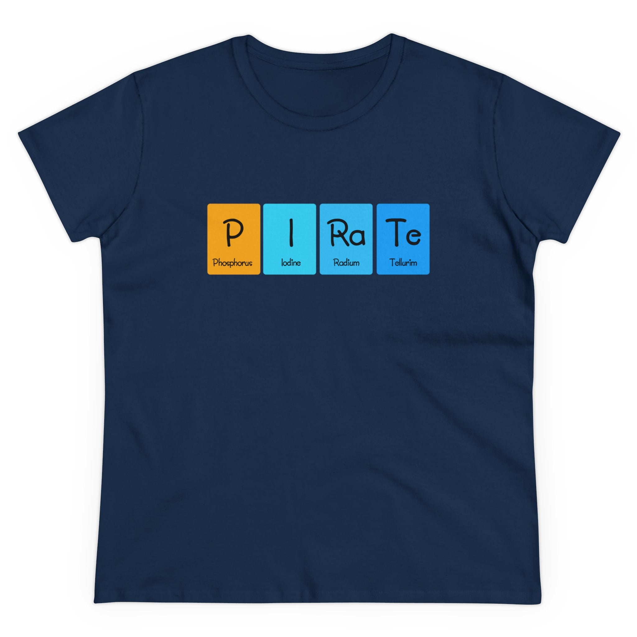 Navy blue P-I-Ra-Te - Women's Tee featuring the word "PIRATE" spelled out using chemical elements: Phosphorus (P), Iodine (I), Radium (Ra), and Tellurium (Te). Made from ethically grown cotton, this trendy t-shirt combines science geek chic with sustainable fashion.