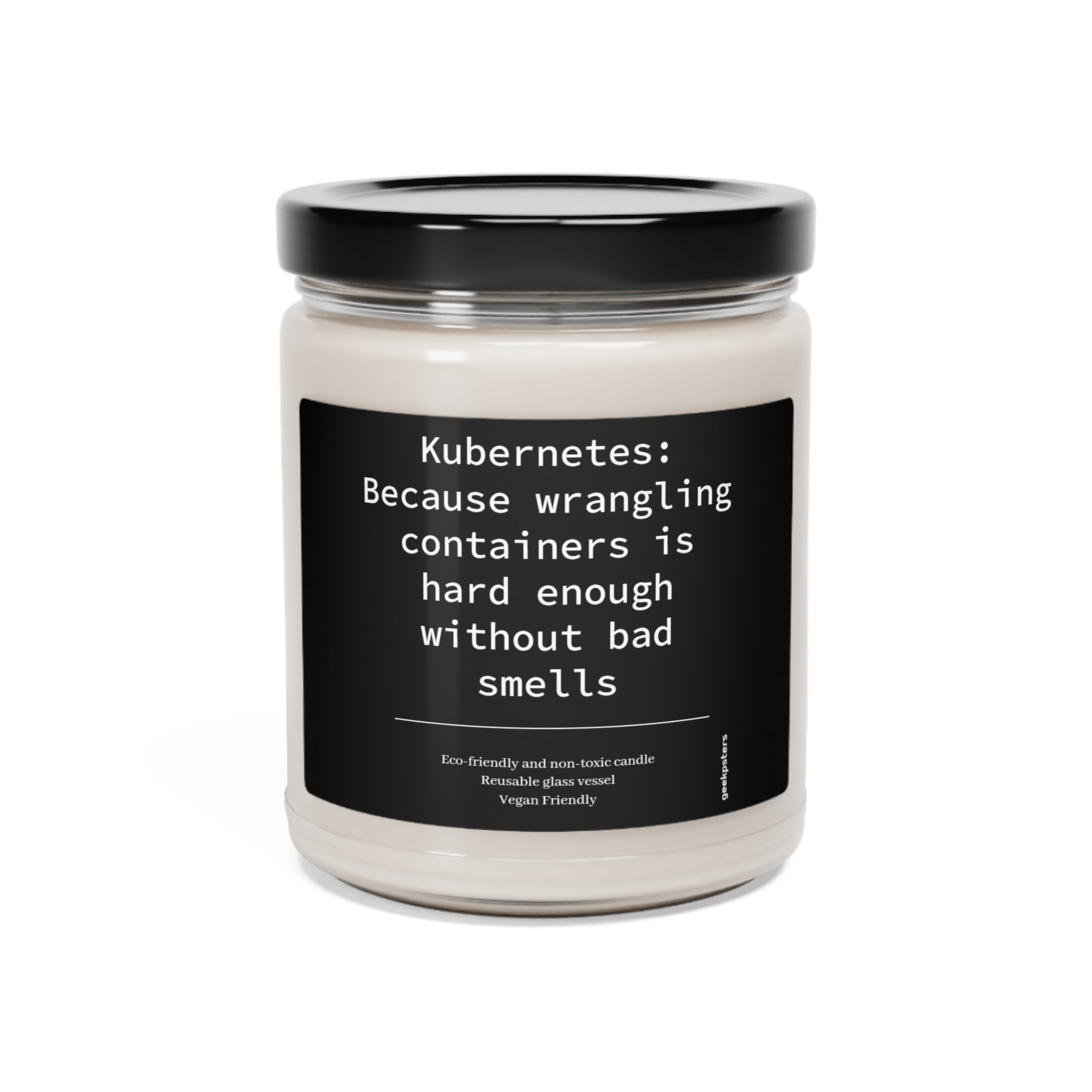 A Container Candle - Scented Soy Candle, 9oz with a label that reads "kubernetes: because wrangling containers is hard enough without bad smells." The label also states the candle is made from natural soy wax, non-toxic.