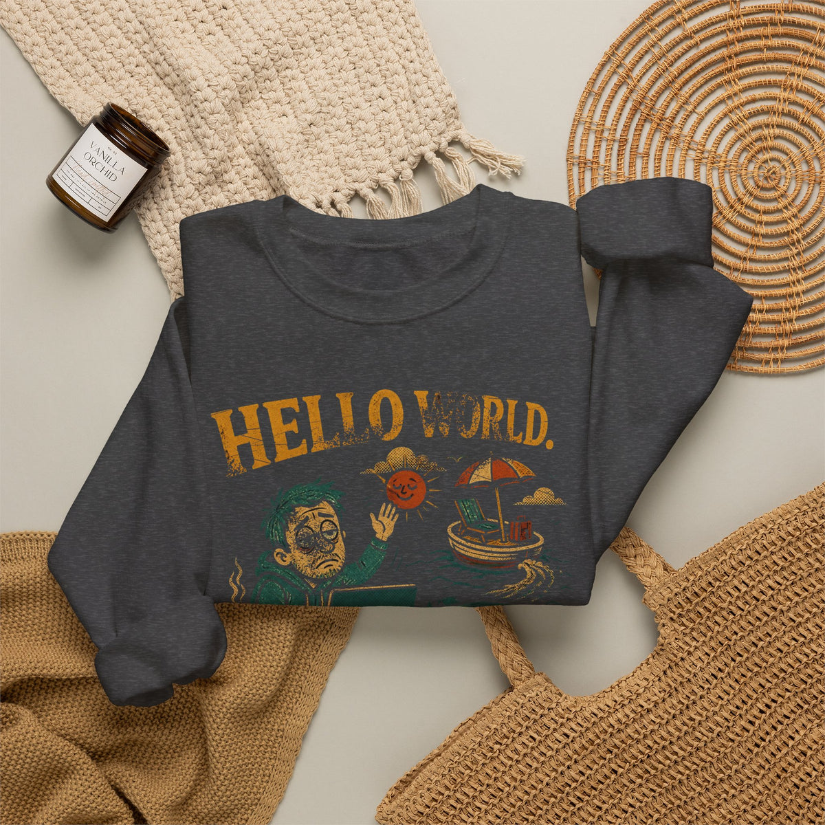Hello World, Goodbye Weekend Sweatshirt
