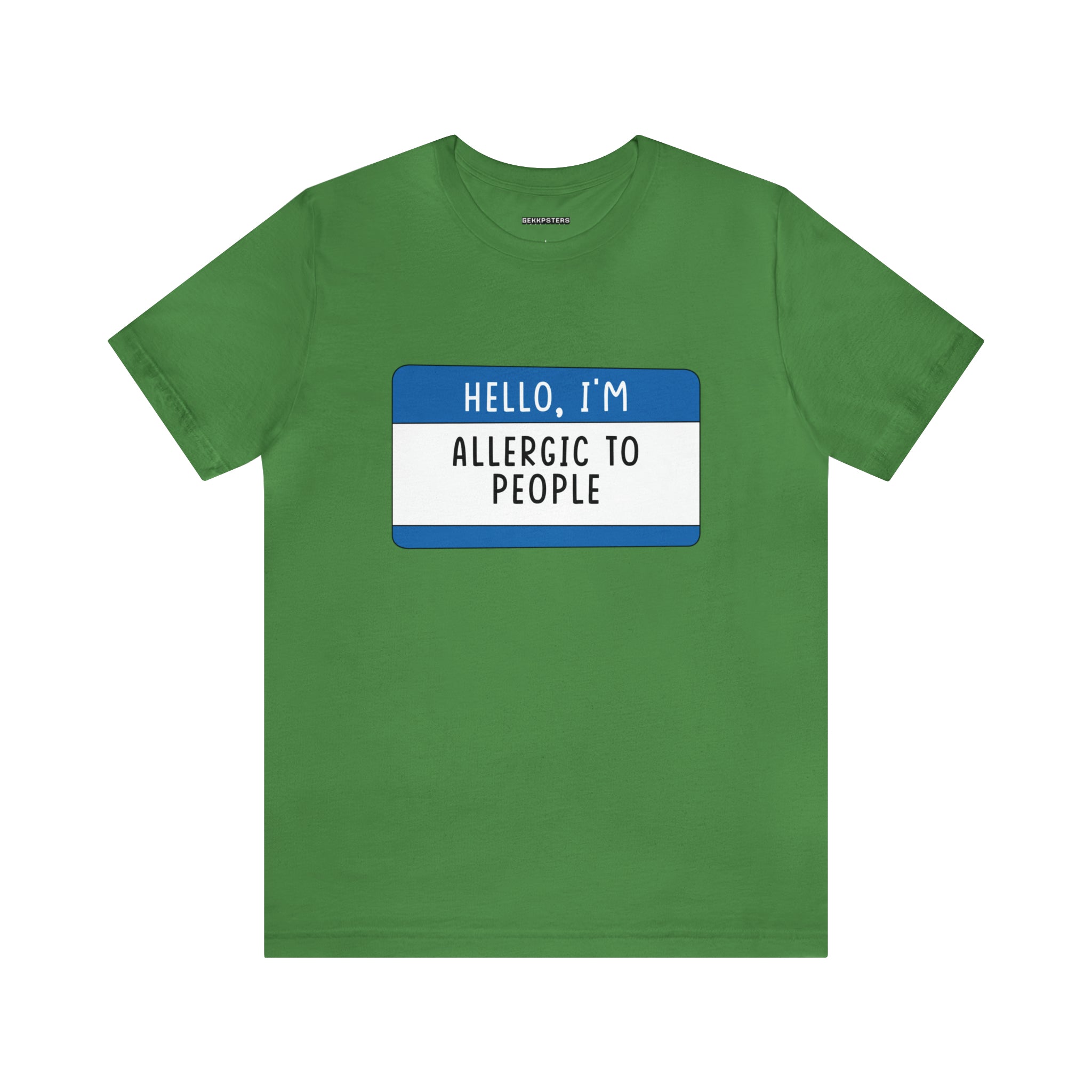 Hello, I'm Allergic to People T-Shirt
