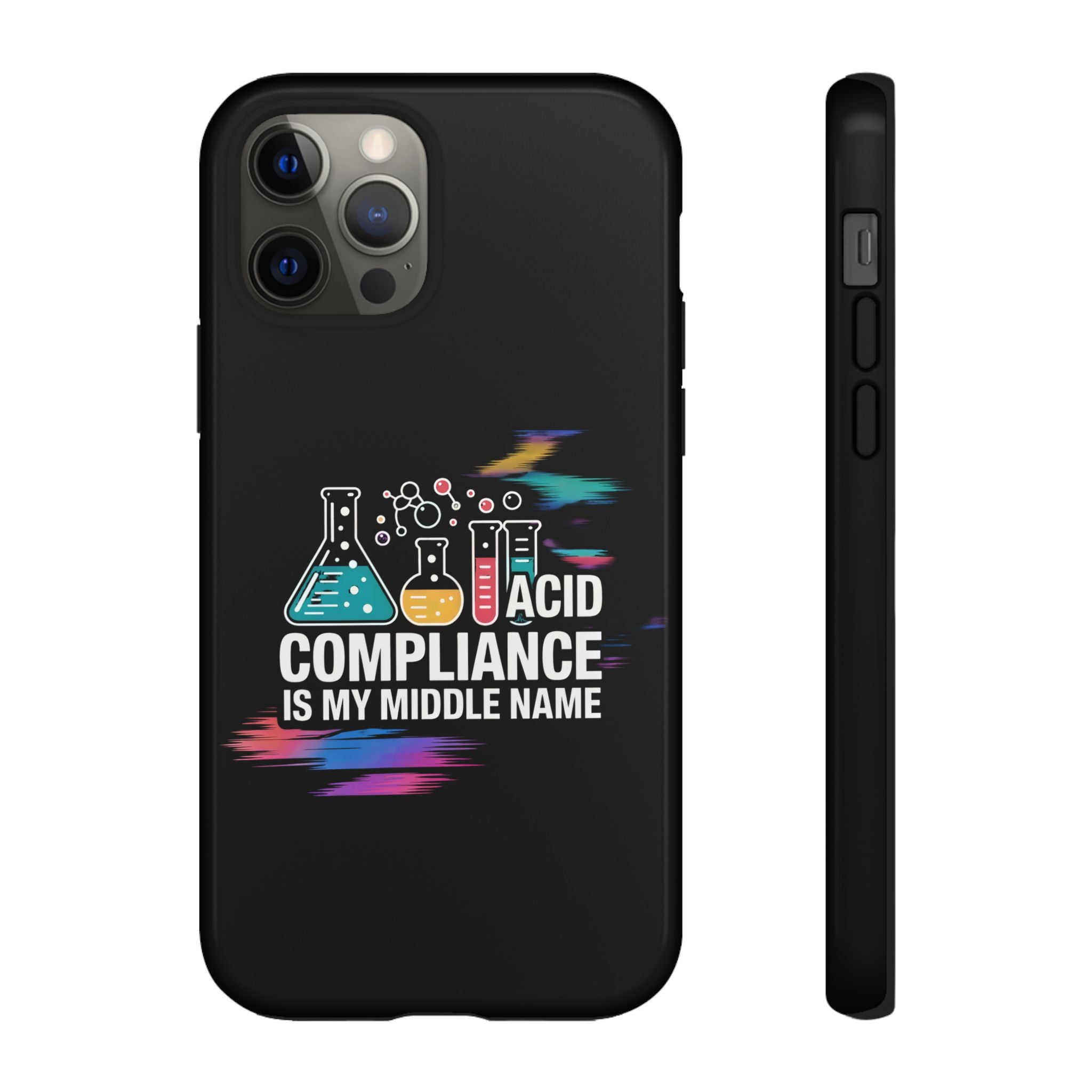 ACID Compliance Is My Middle Name- Impact-Resistant Phone Case