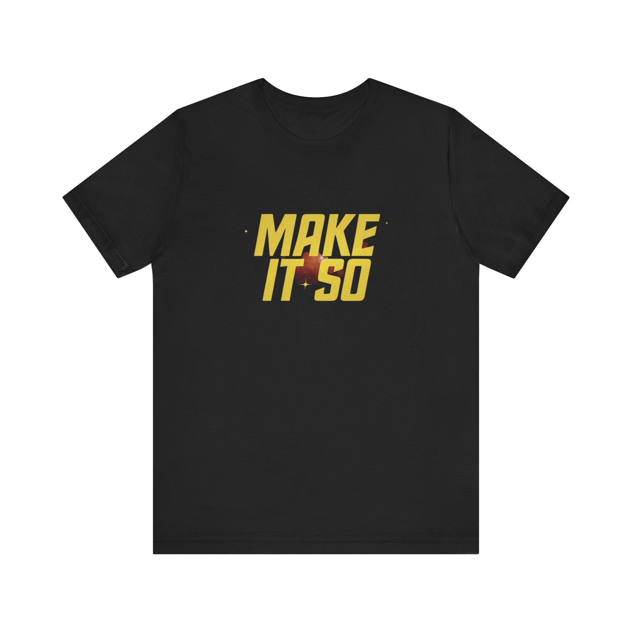 Make It So - T-Shirt