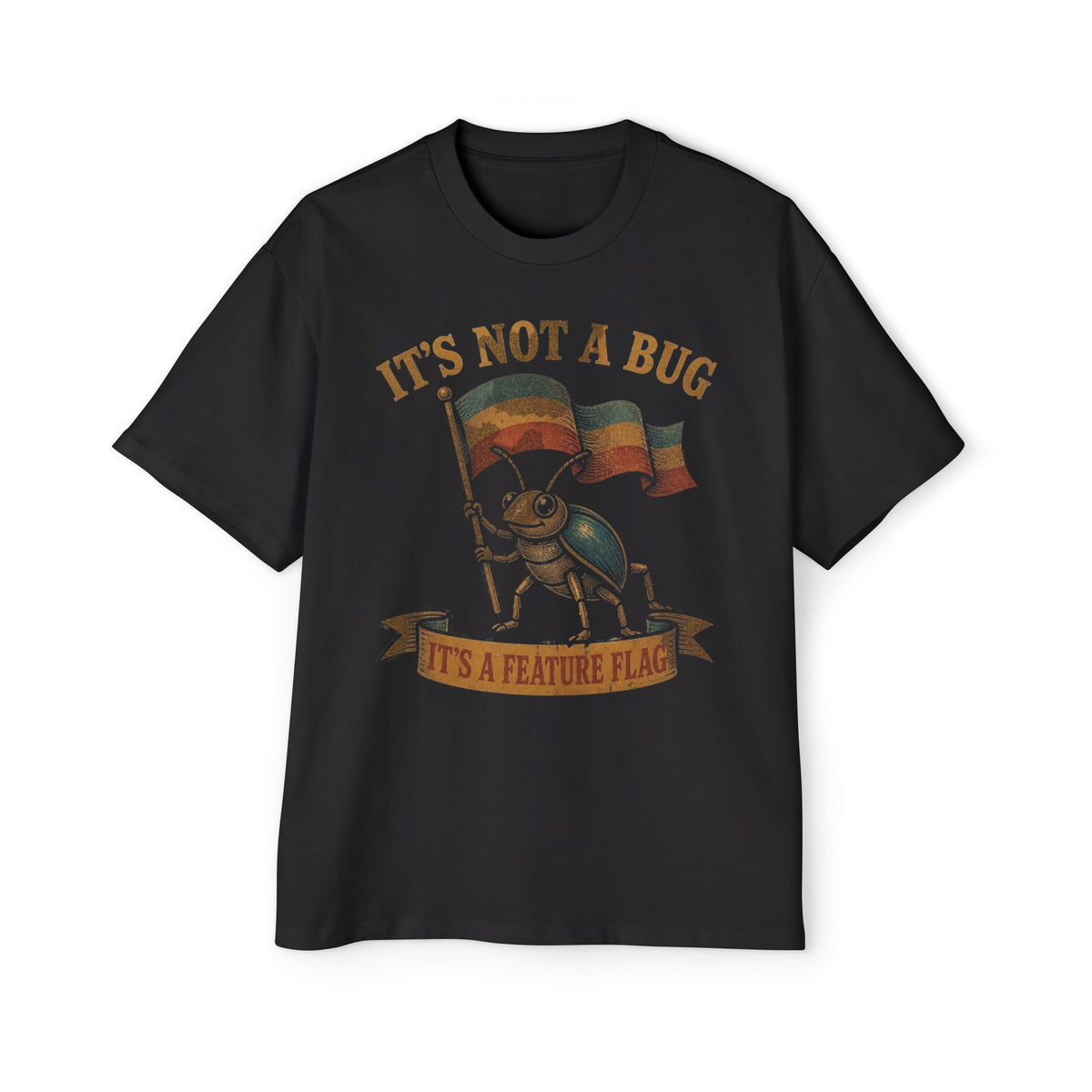 It's Not a Bug, It's a Feature Flag Oversized Tee
