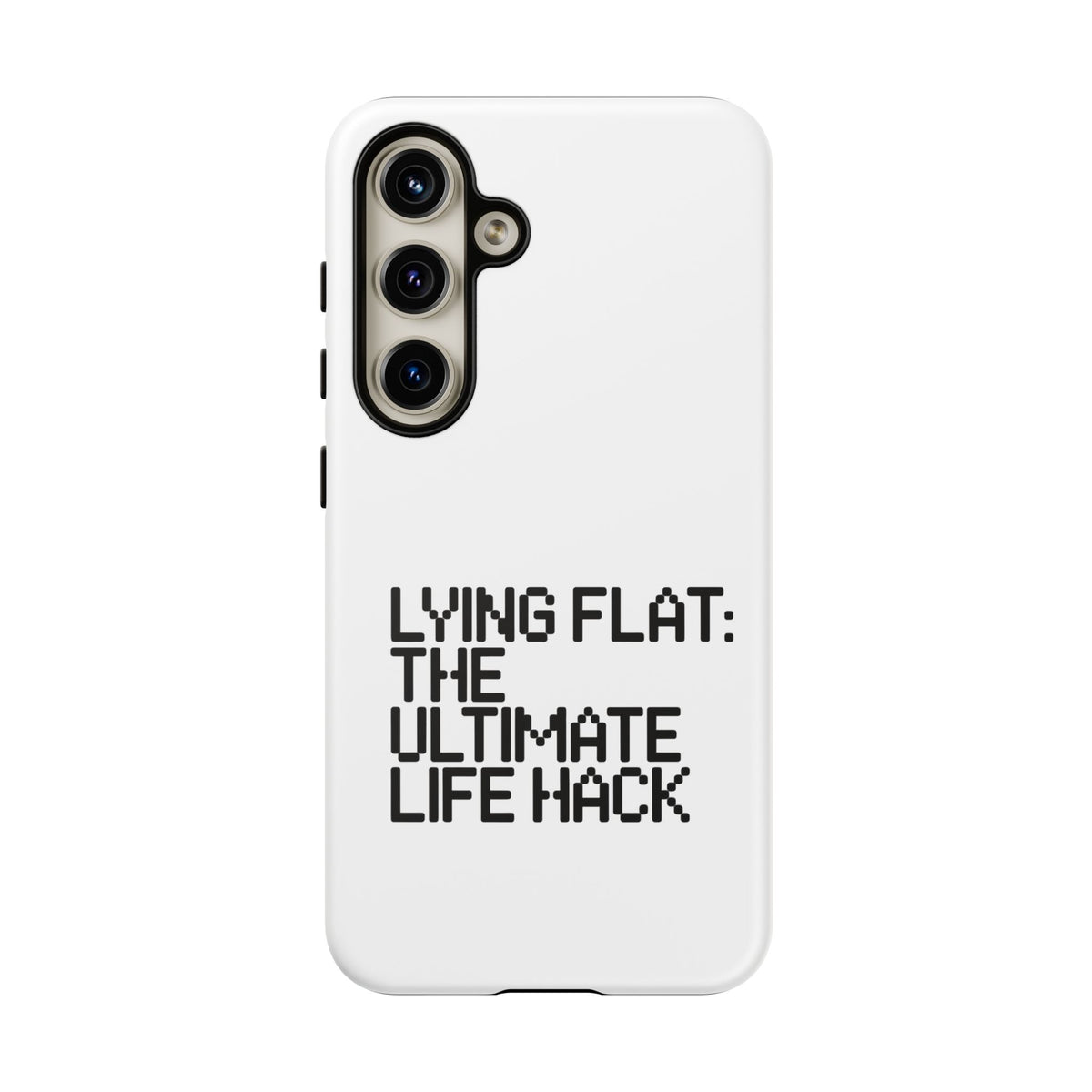 Lying Flat, The Ultimate Life Hack Phone Case