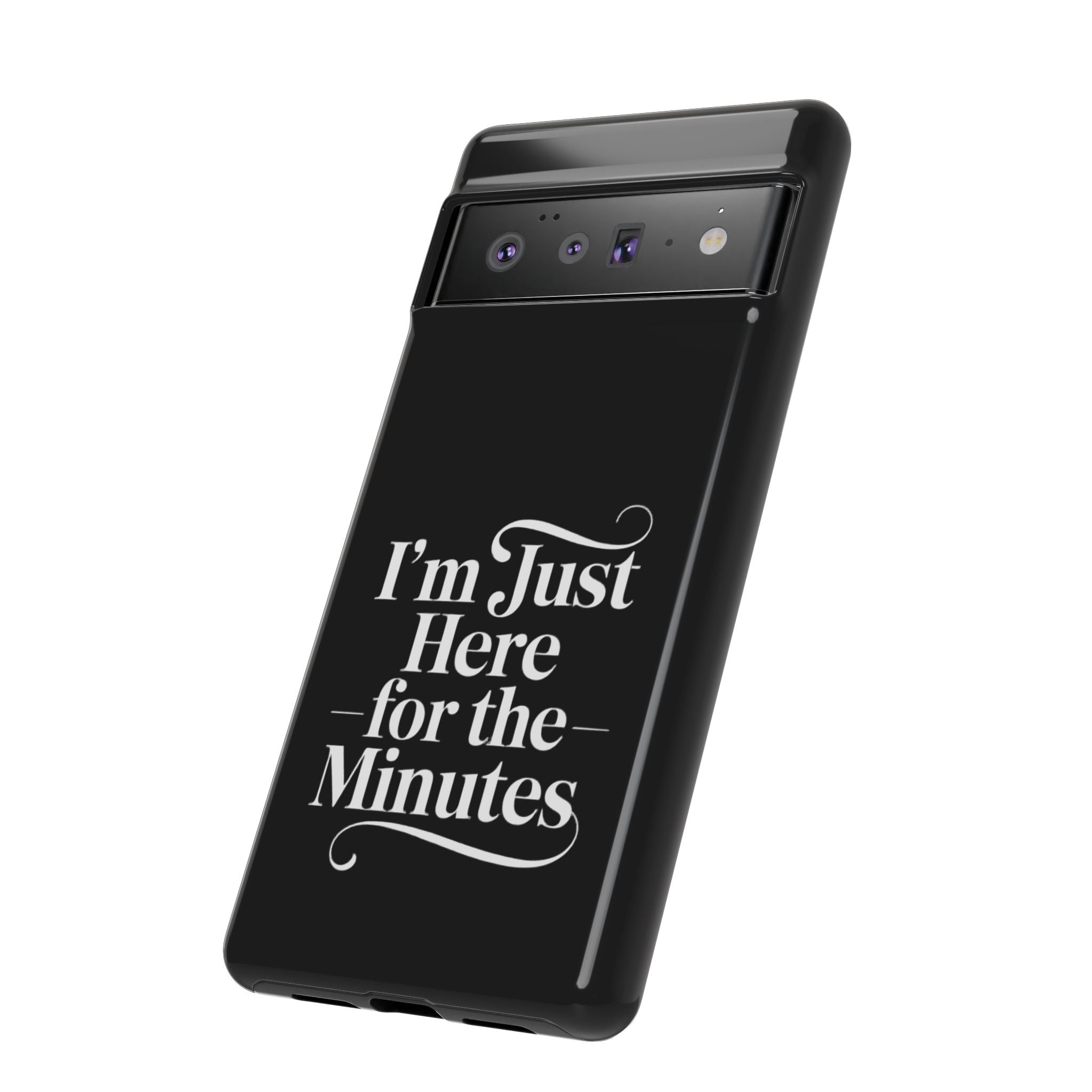 I'm just here for the minutes - Impact-Resistant Phone Case